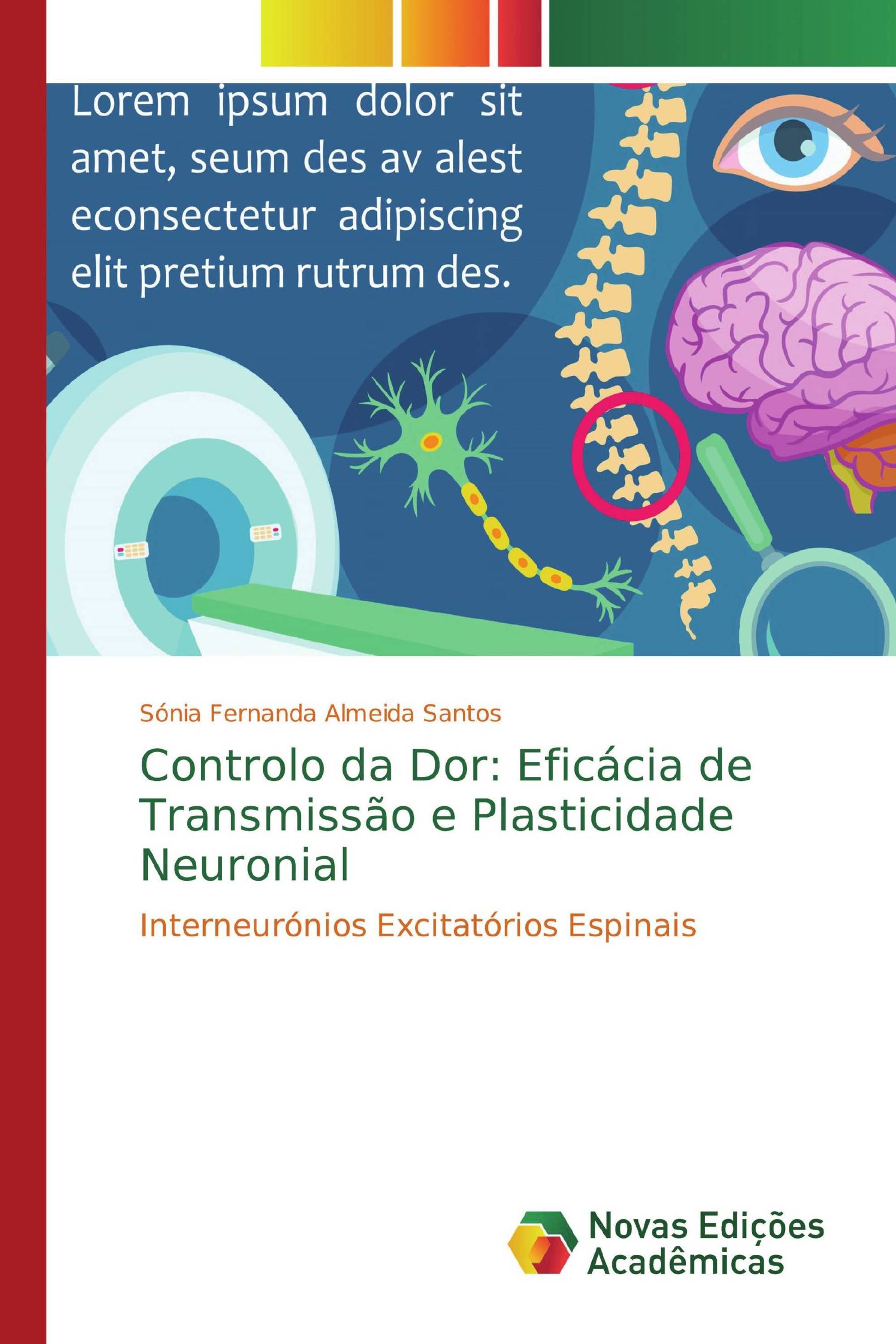 Controlo da Dor: Eficácia de Transmissão e Plasticidade Neuronial