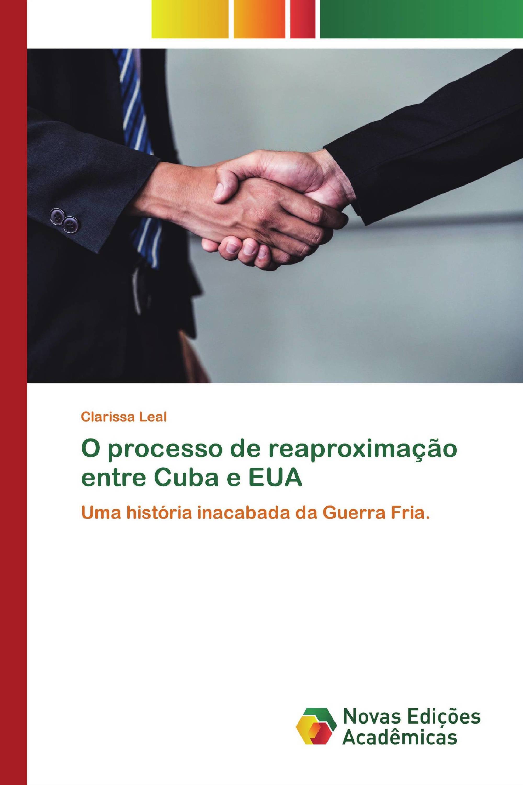 O processo de reaproximação entre Cuba e EUA