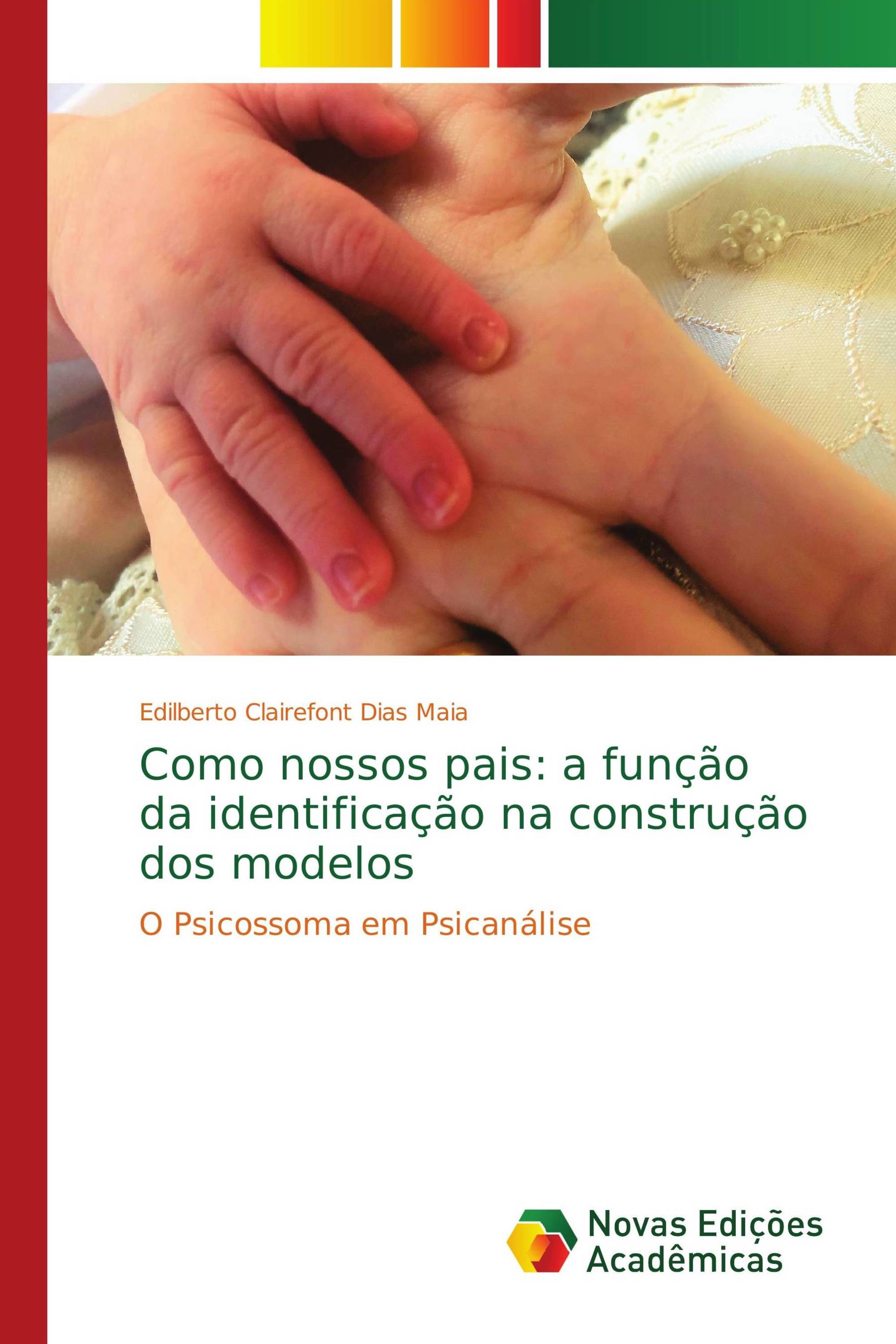 Como nossos pais: a função da identificação na construção dos modelos