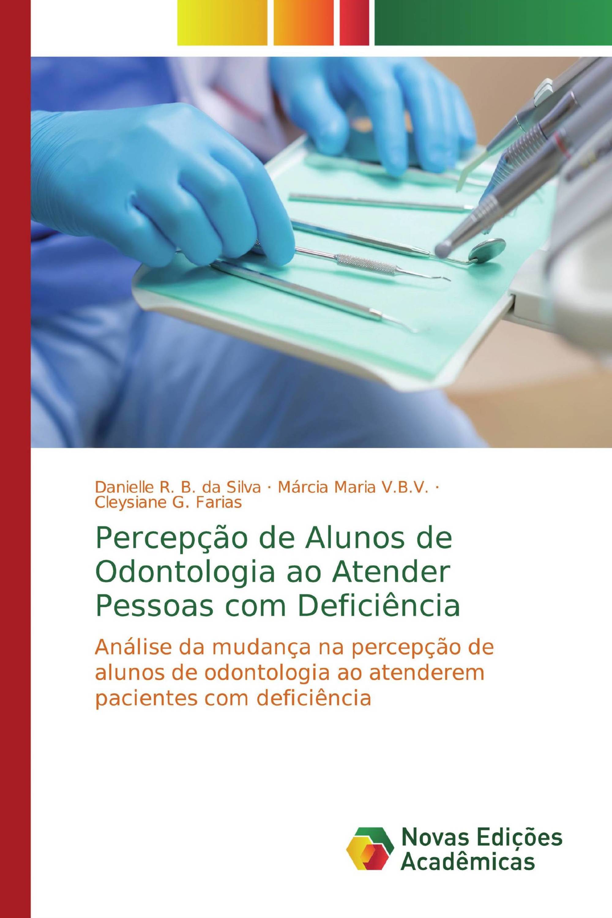 Percepção de Alunos de Odontologia ao Atender Pessoas com Deficiência