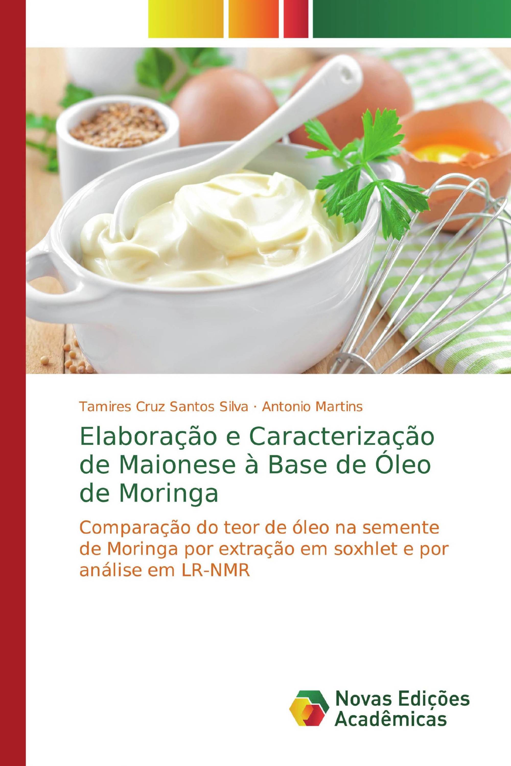 Elaboração e Caracterização de Maionese à Base de Óleo de Moringa