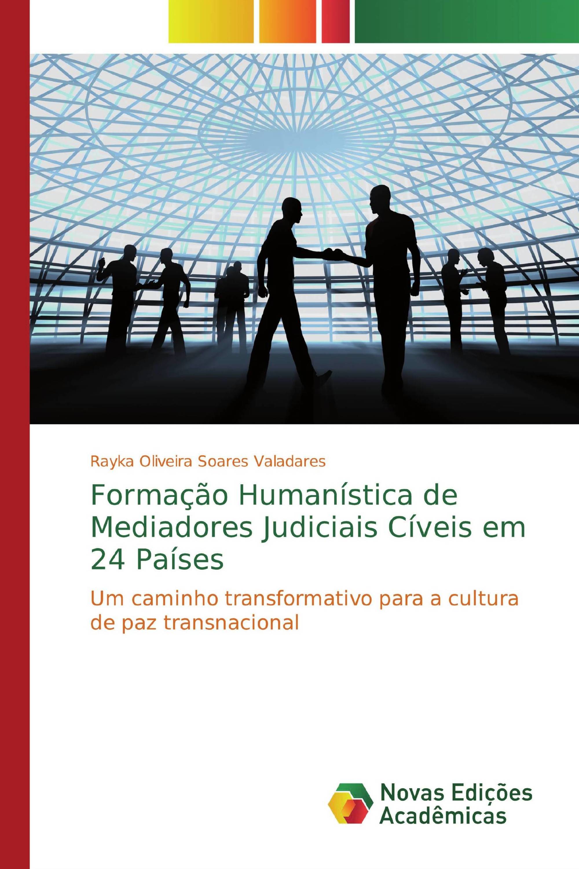 Formação Humanística de Mediadores Judiciais Cíveis em 24 Países