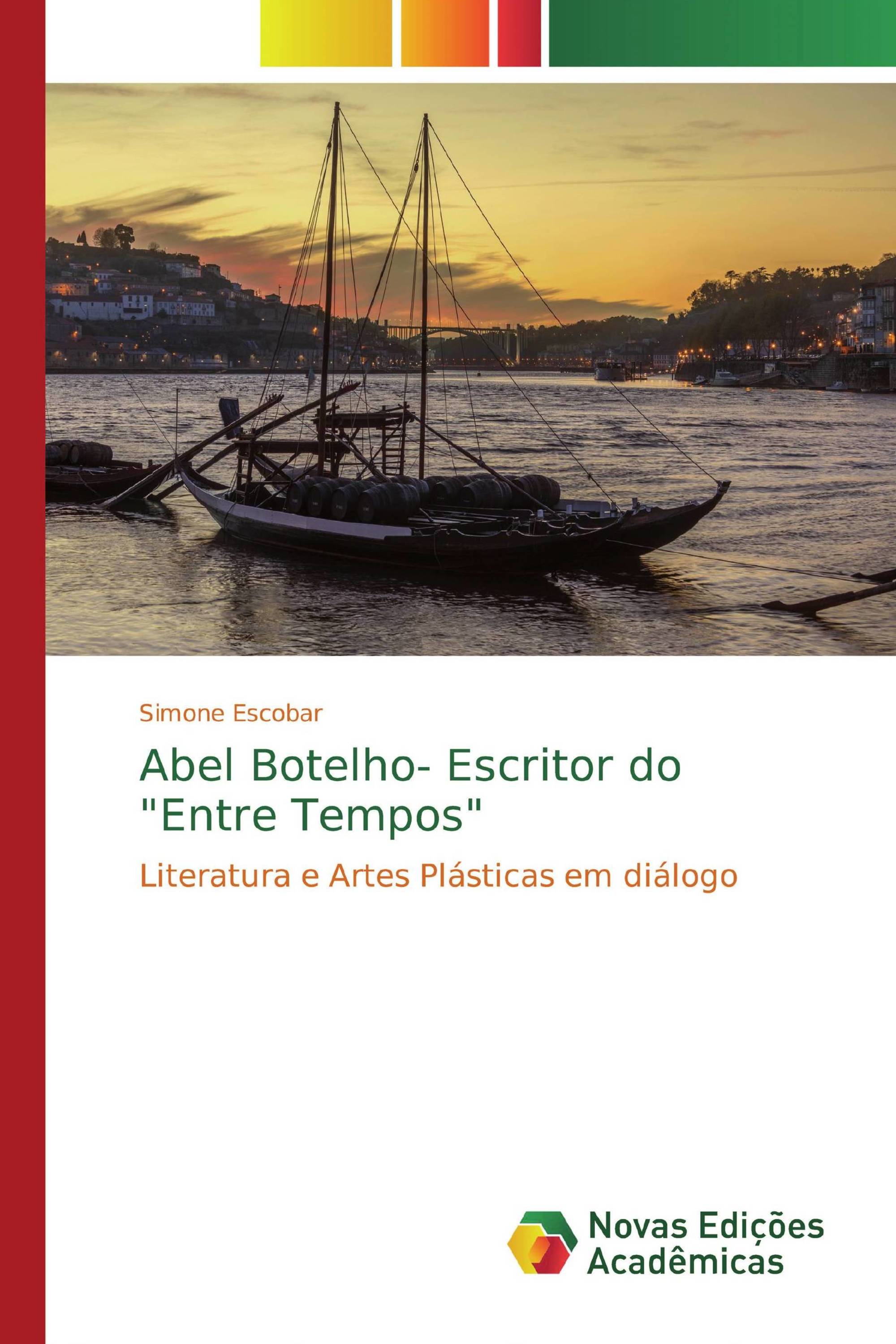 Abel Botelho- Escritor do "Entre Tempos"