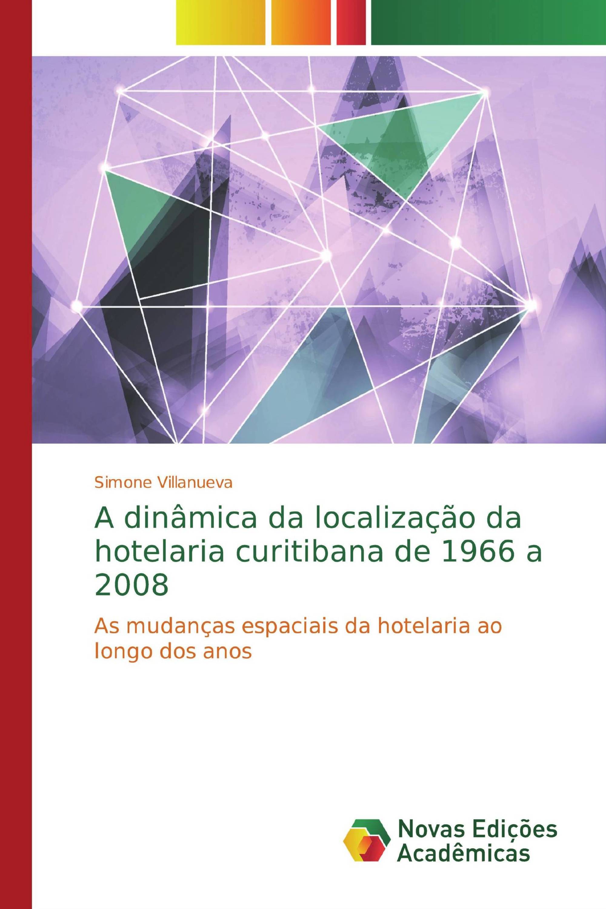 A dinâmica da localização da hotelaria curitibana de 1966 a 2008