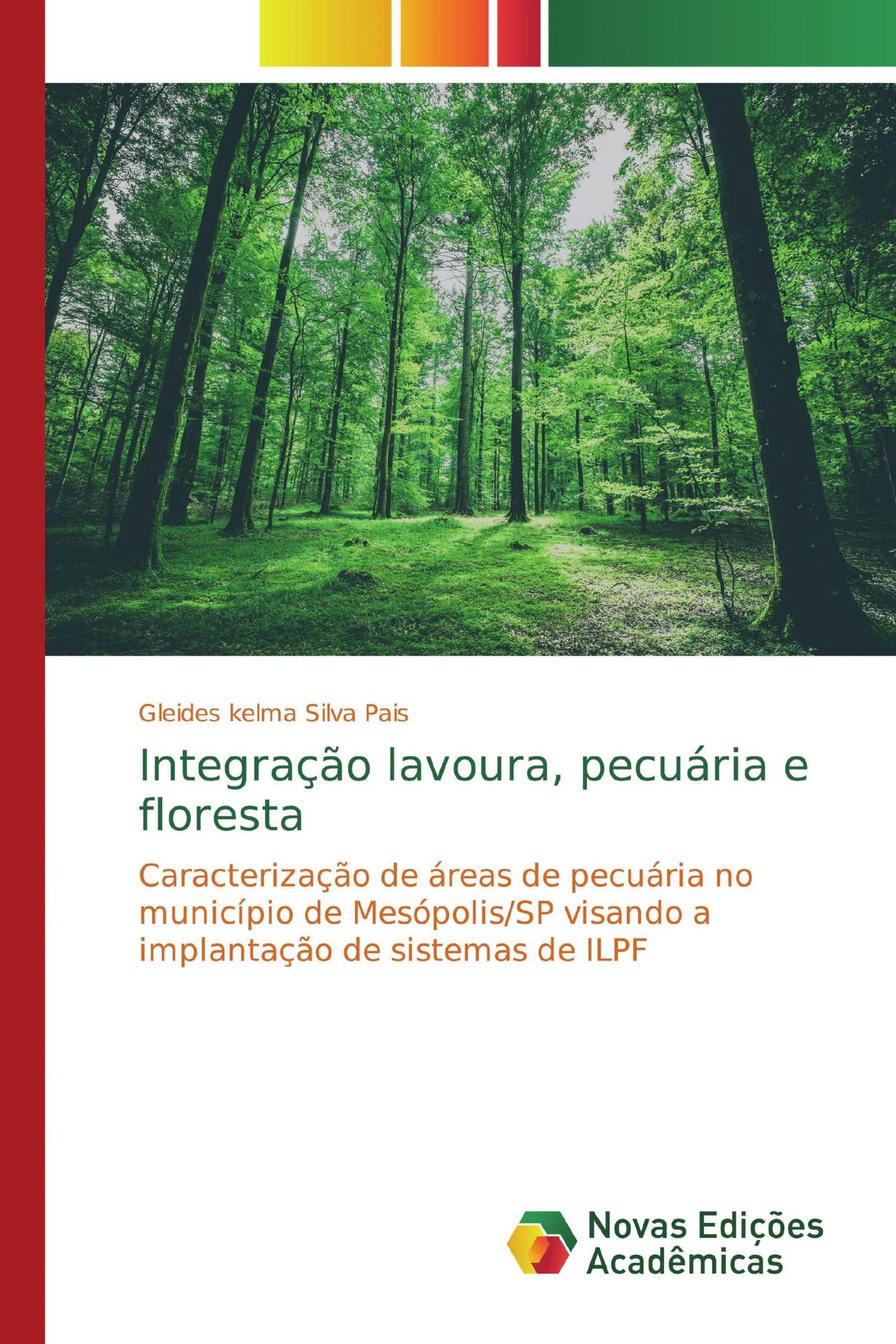 Integração lavoura, pecuária e floresta