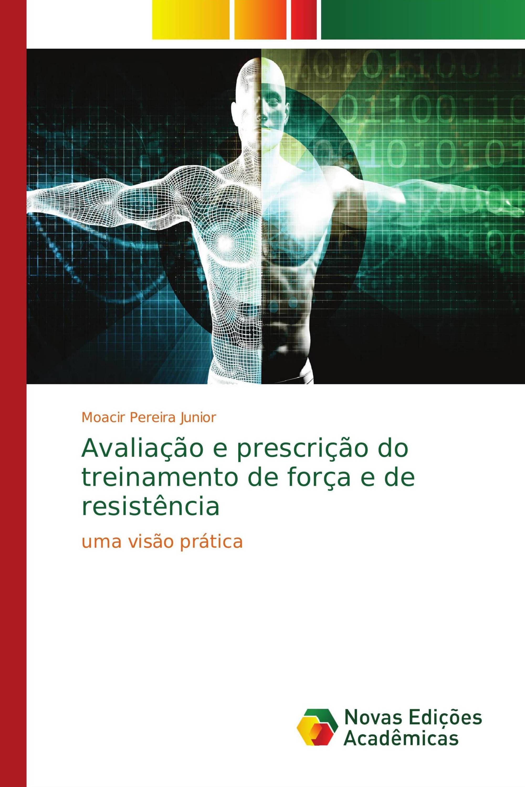 Avaliação e prescrição do treinamento de força e de resistência