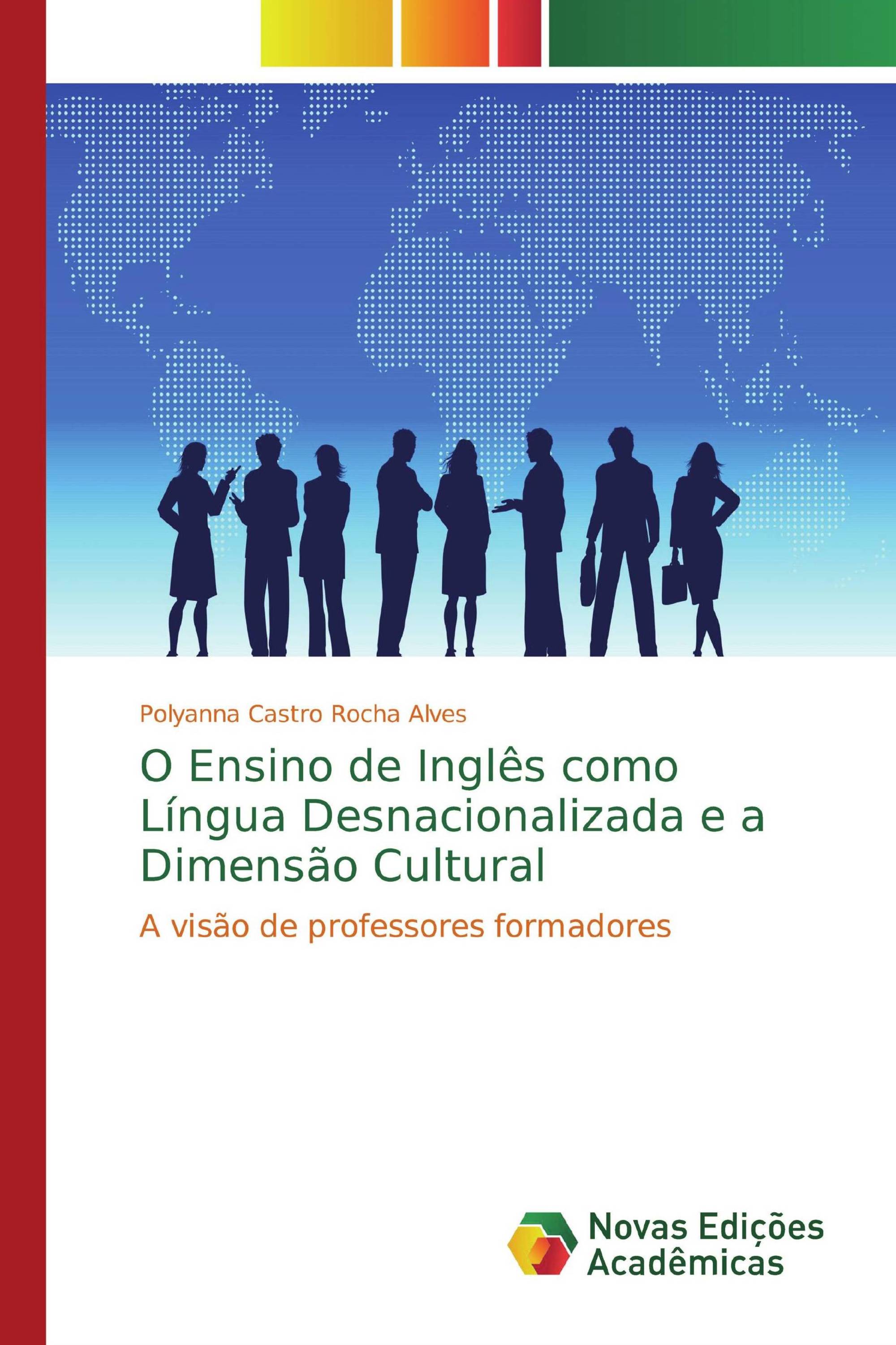 O Ensino de Inglês como Língua Desnacionalizada e a Dimensão Cultural