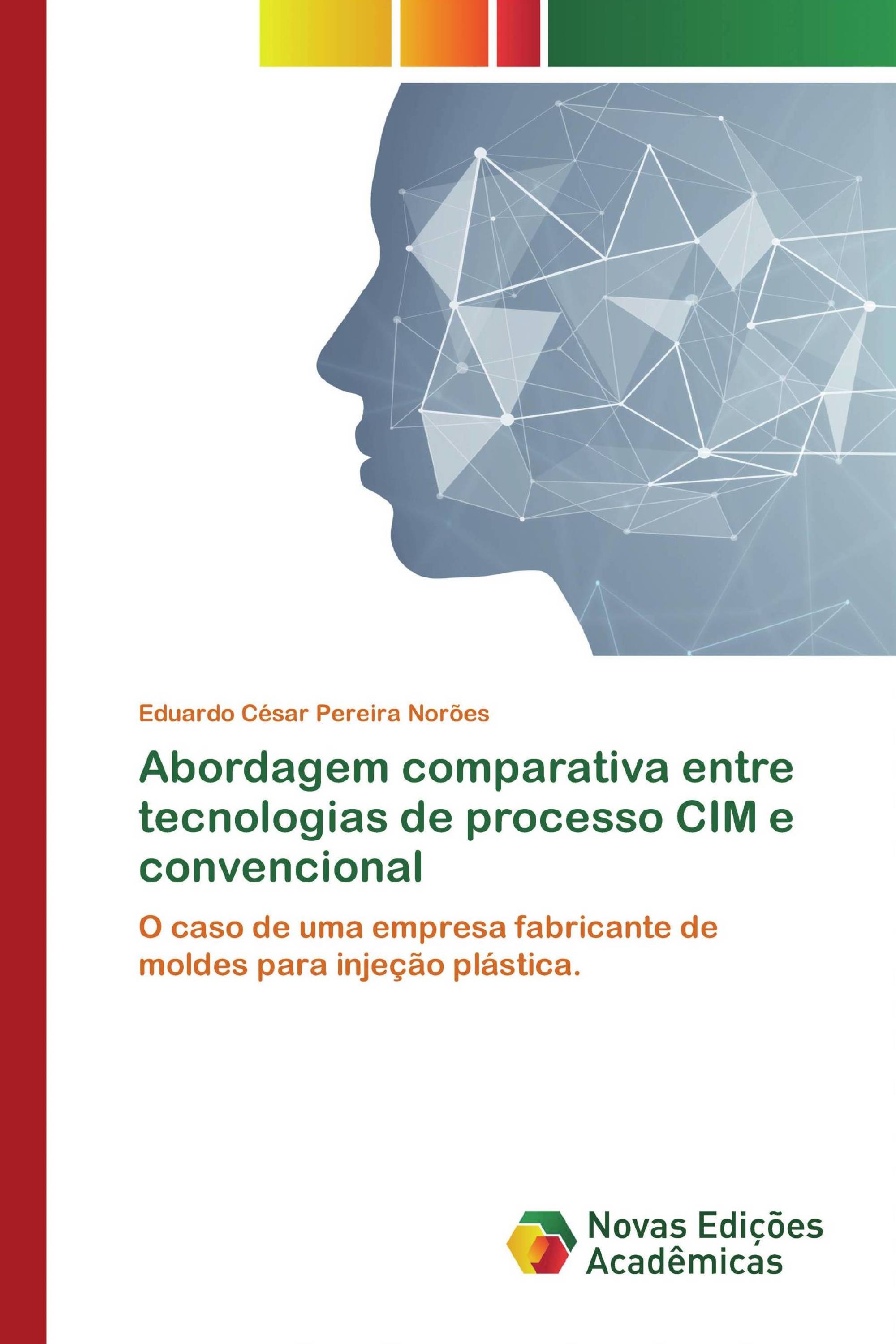 Abordagem comparativa entre tecnologias de processo CIM e convencional