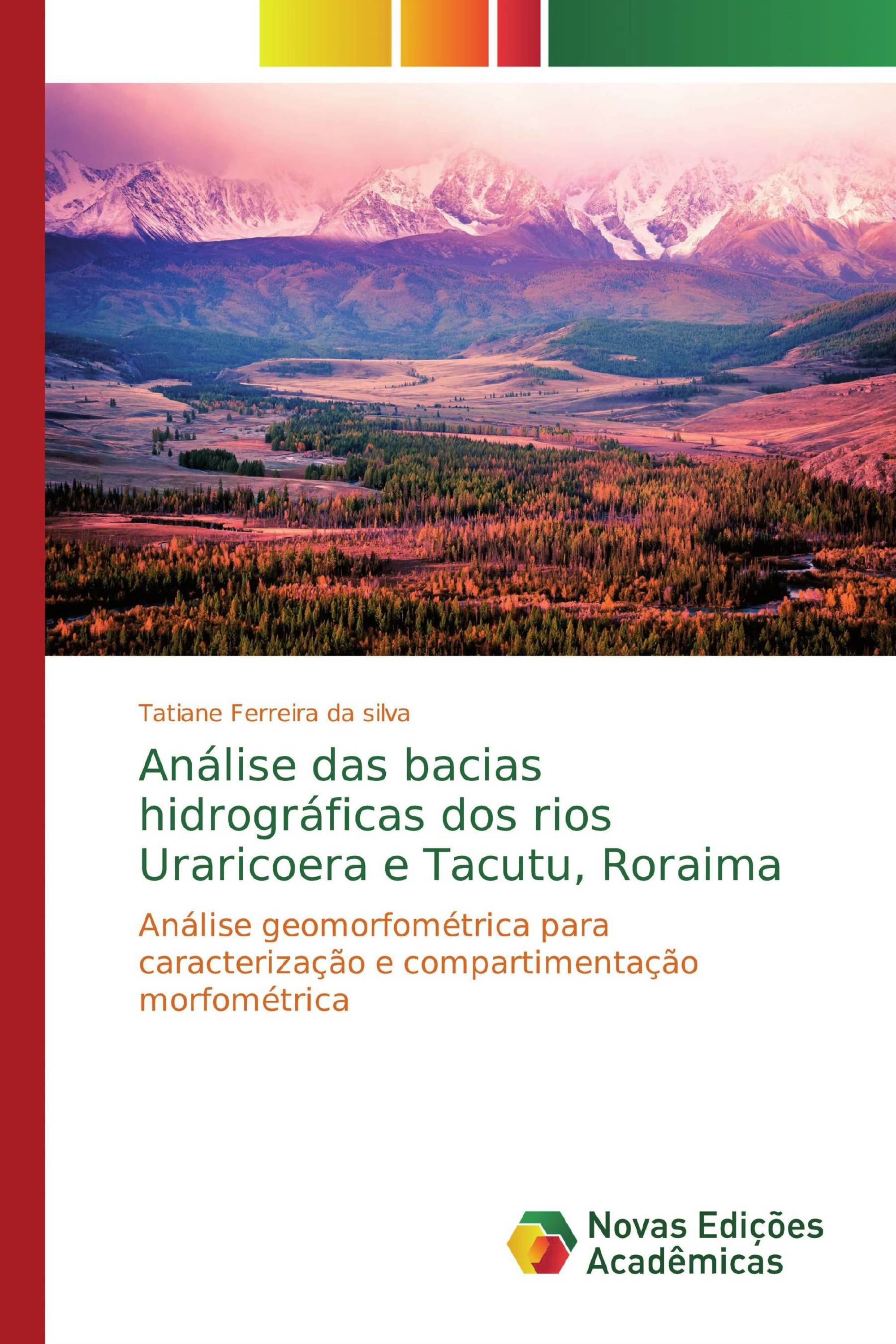 Análise das bacias hidrográficas dos rios Uraricoera e Tacutu, Roraima