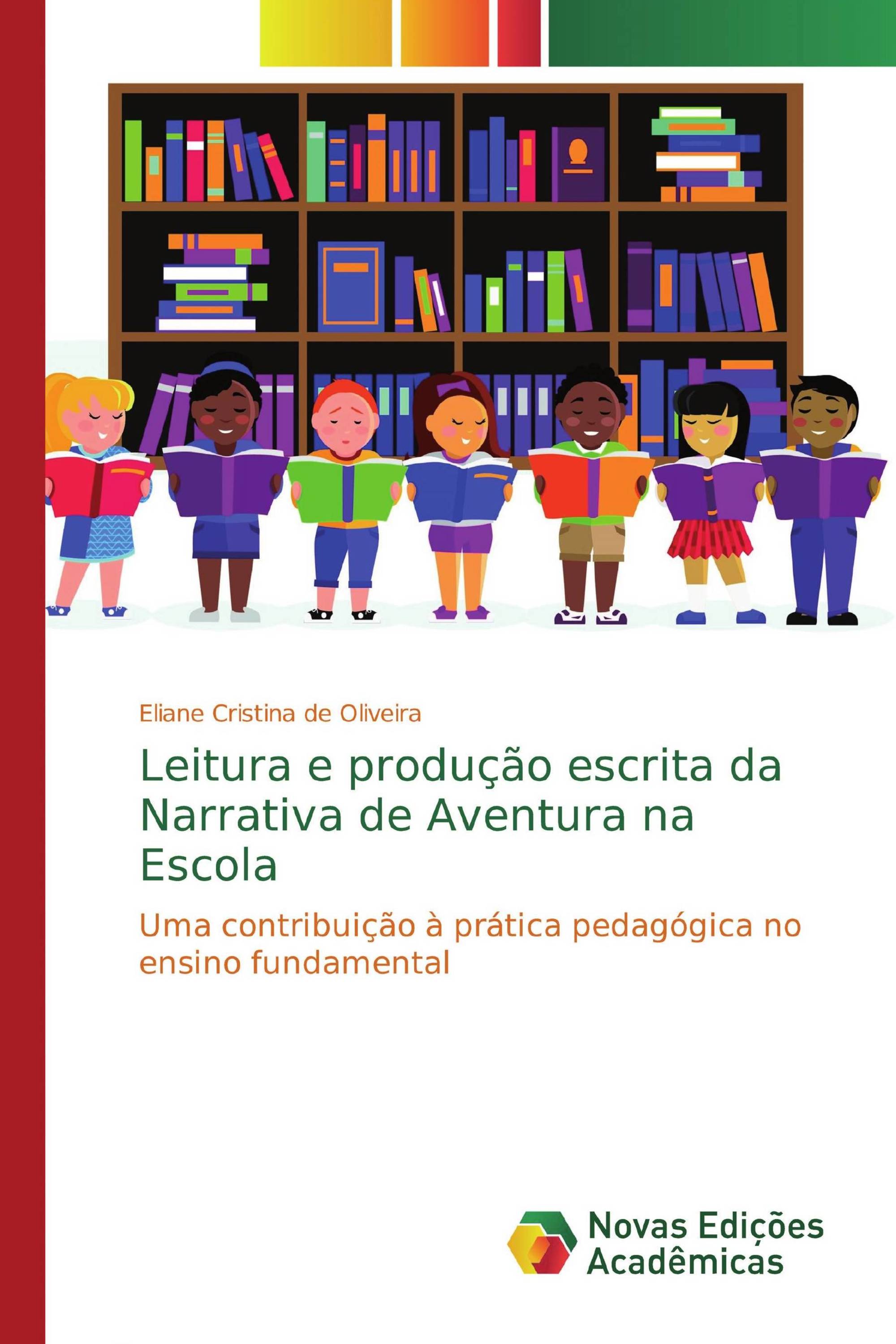 Leitura e produção escrita da Narrativa de Aventura na Escola