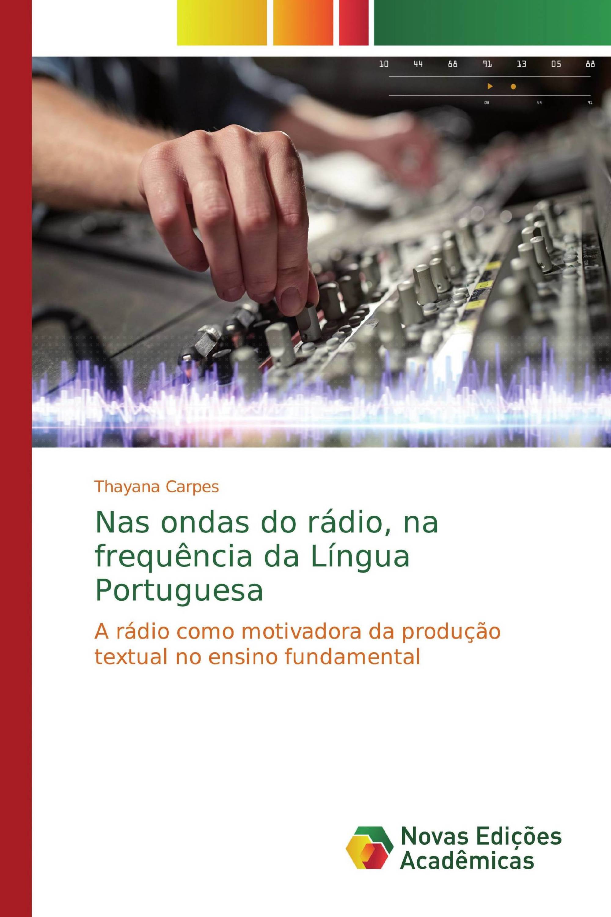 Nas ondas do rádio, na frequência da língua portuguesa