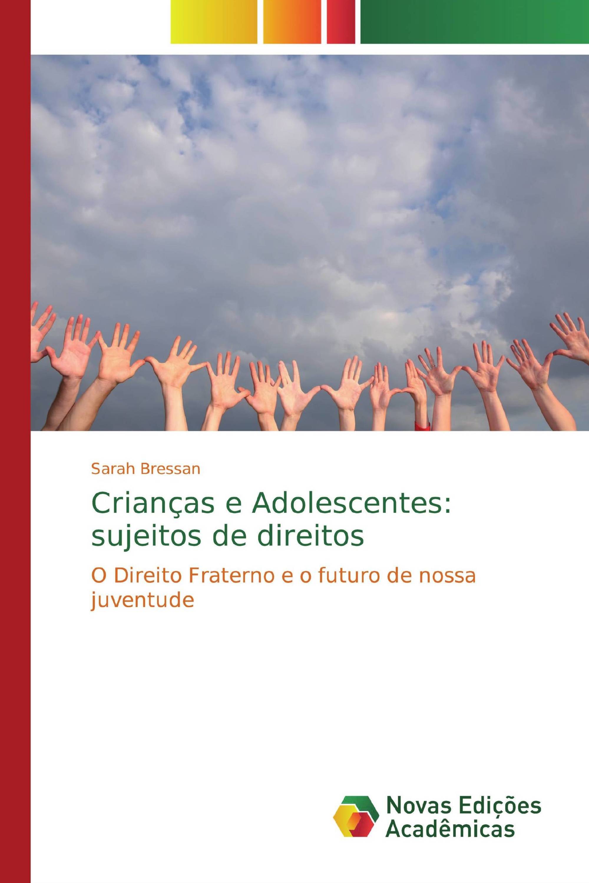 Crianças e Adolescentes: sujeitos de direitos