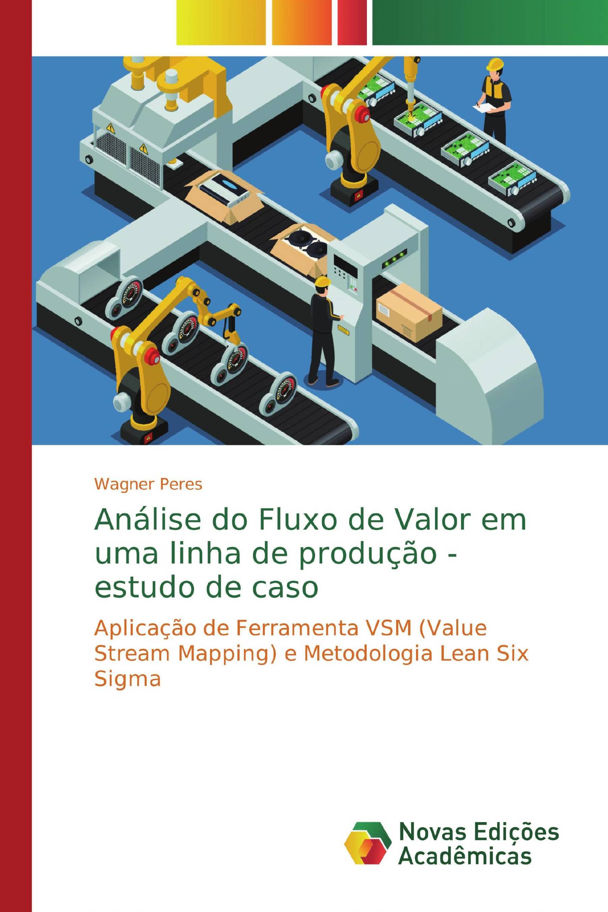 Análise do Fluxo de Valor em uma linha de produção - estudo de caso