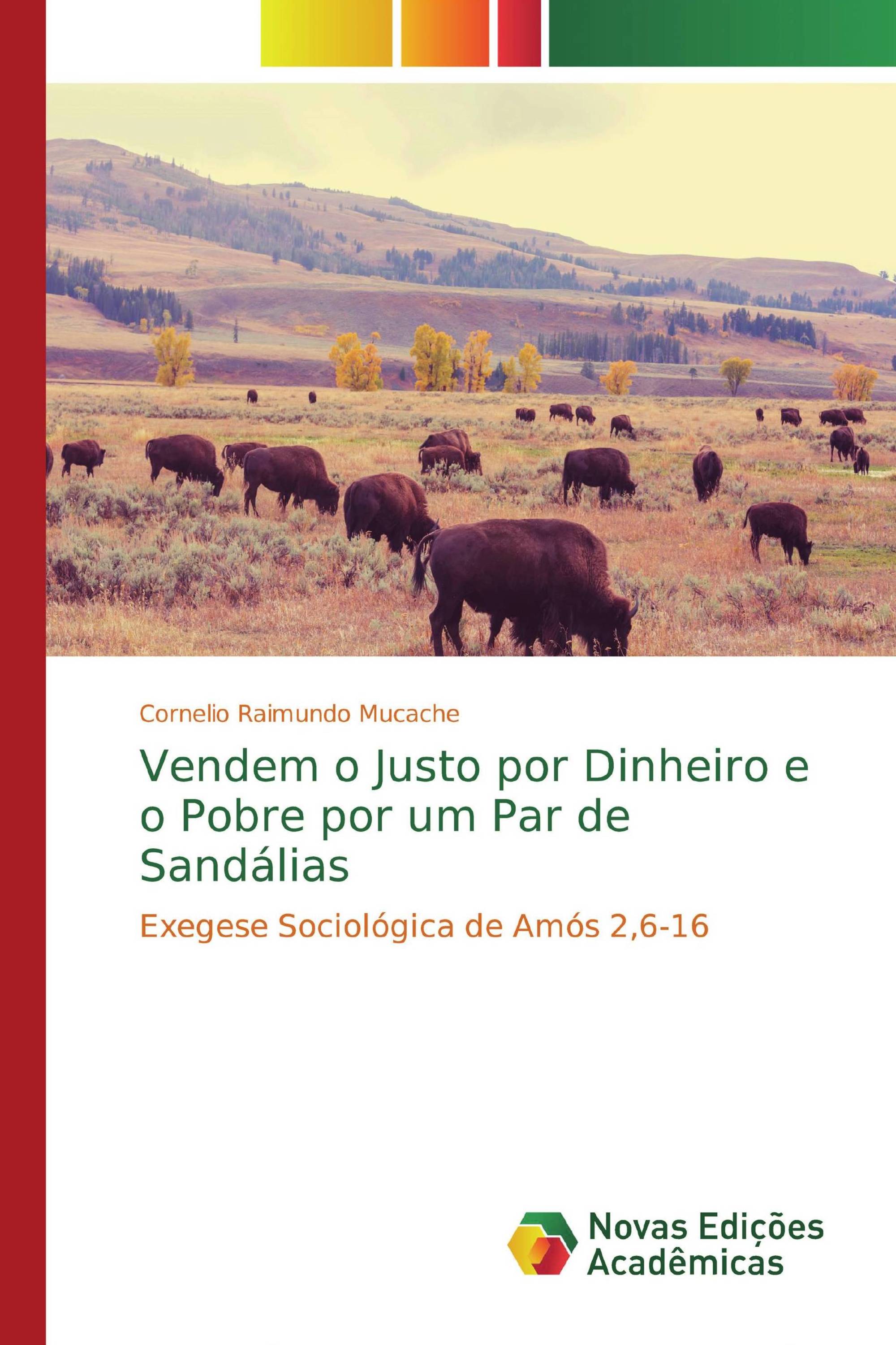 Vendem o Justo por Dinheiro e o Pobre por um Par de Sandálias