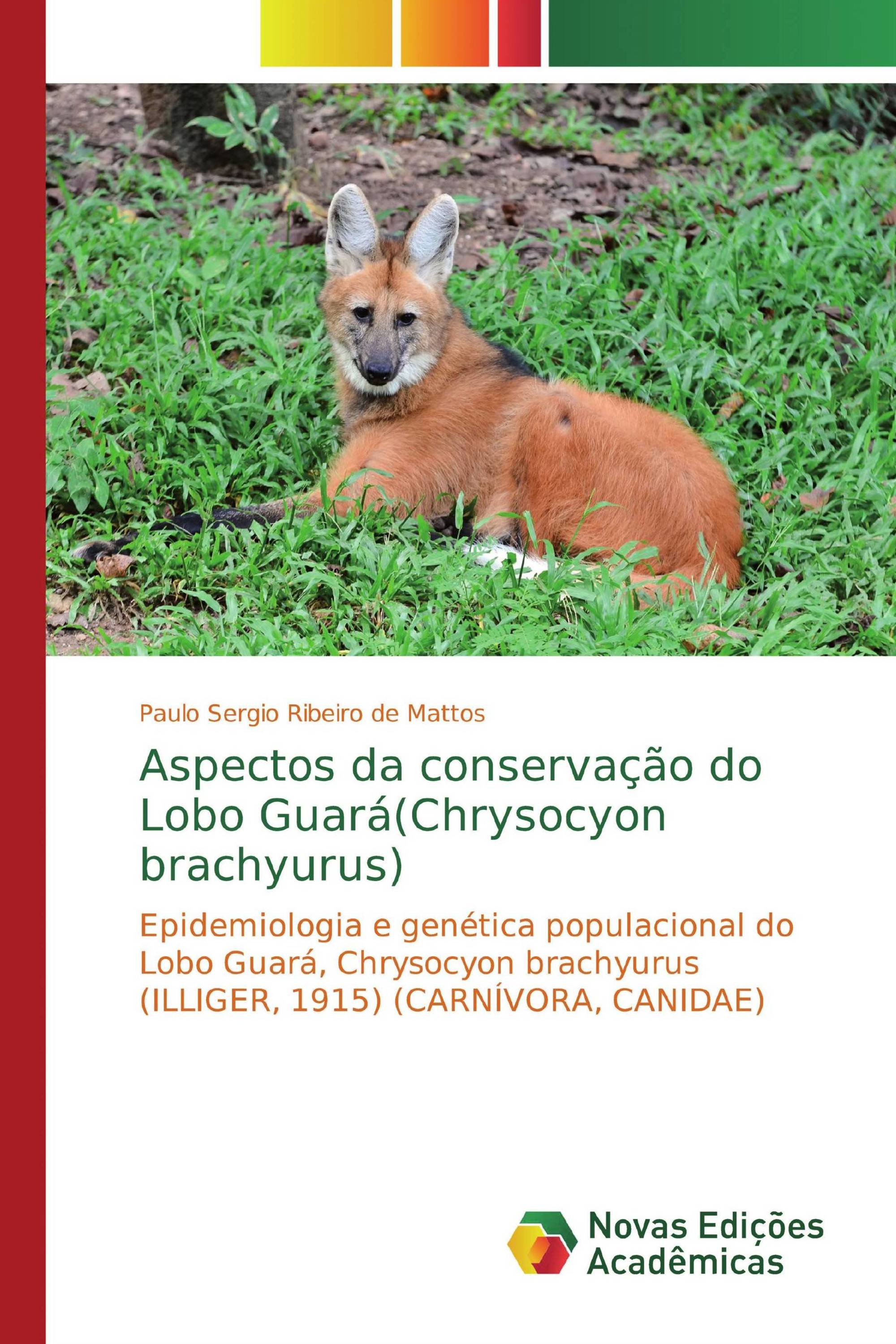 Aspectos da conservação do Lobo Guará(Chrysocyon brachyurus)