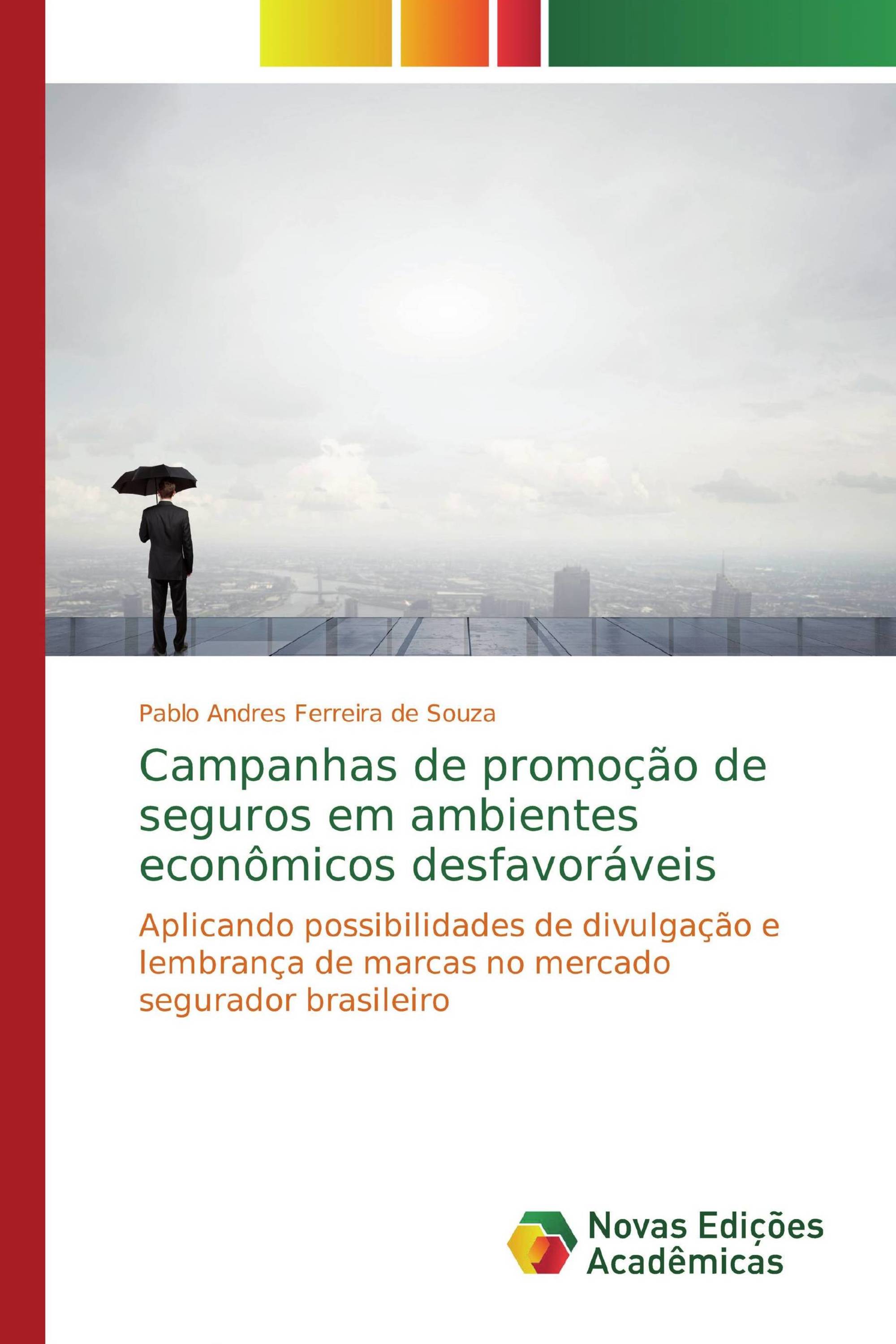 Campanhas de promoção de seguros em ambientes econômicos desfavoráveis