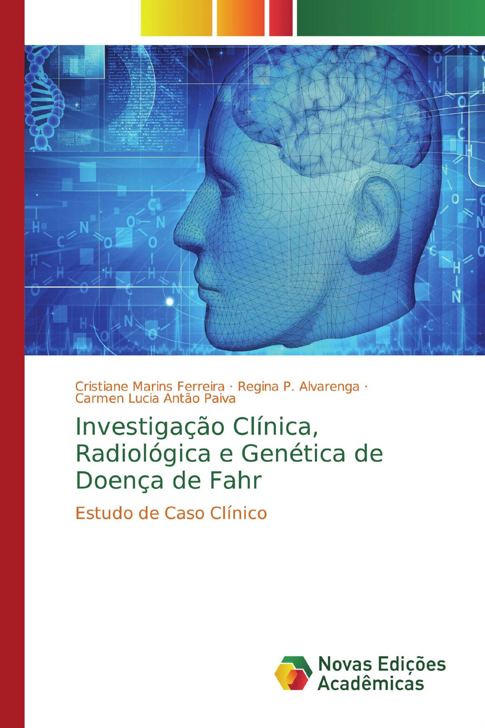 Investigação Clínica, Radiológica e Genética de Doença de Fahr