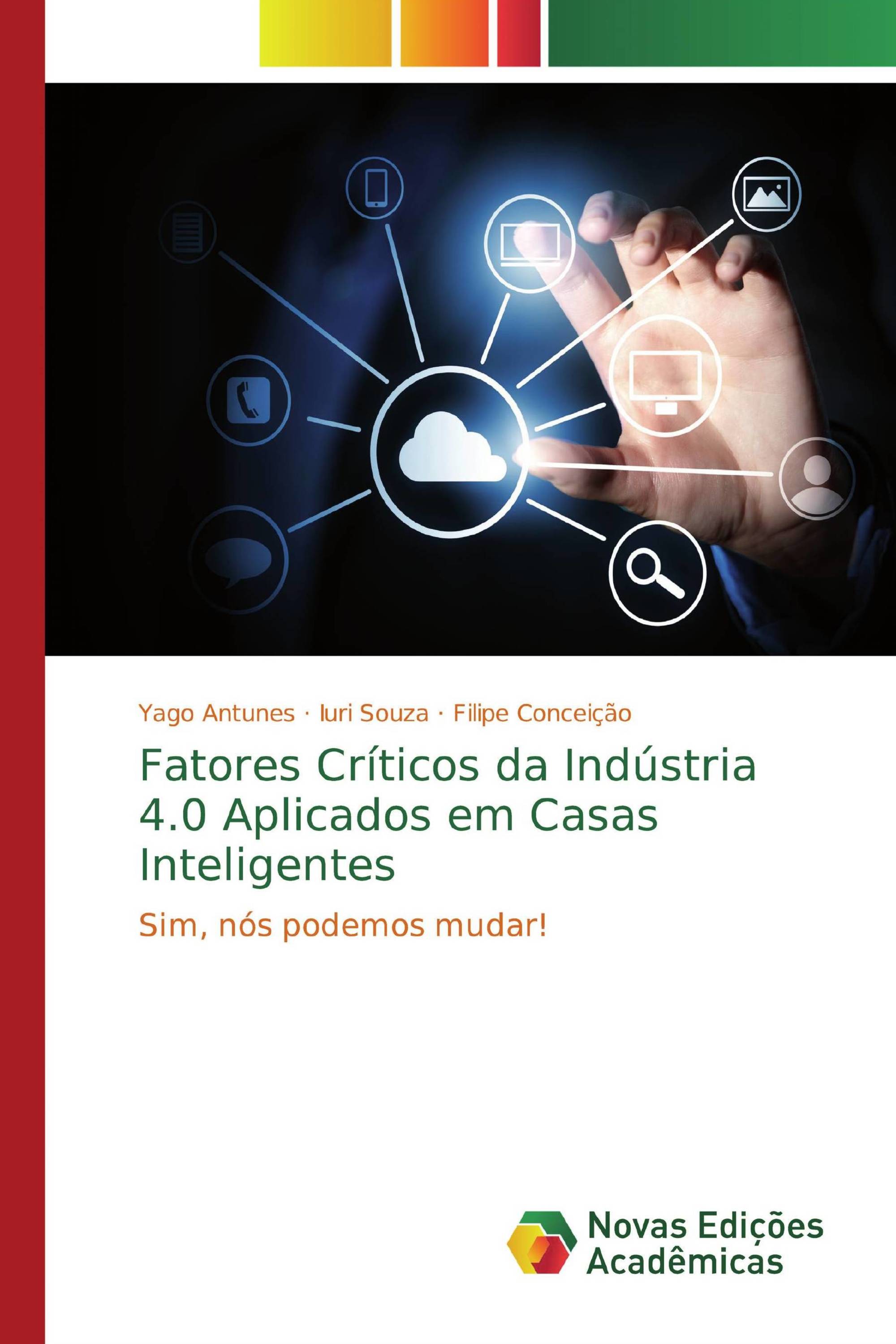 Fatores Críticos da Indústria 4.0 Aplicados em Casas Inteligentes