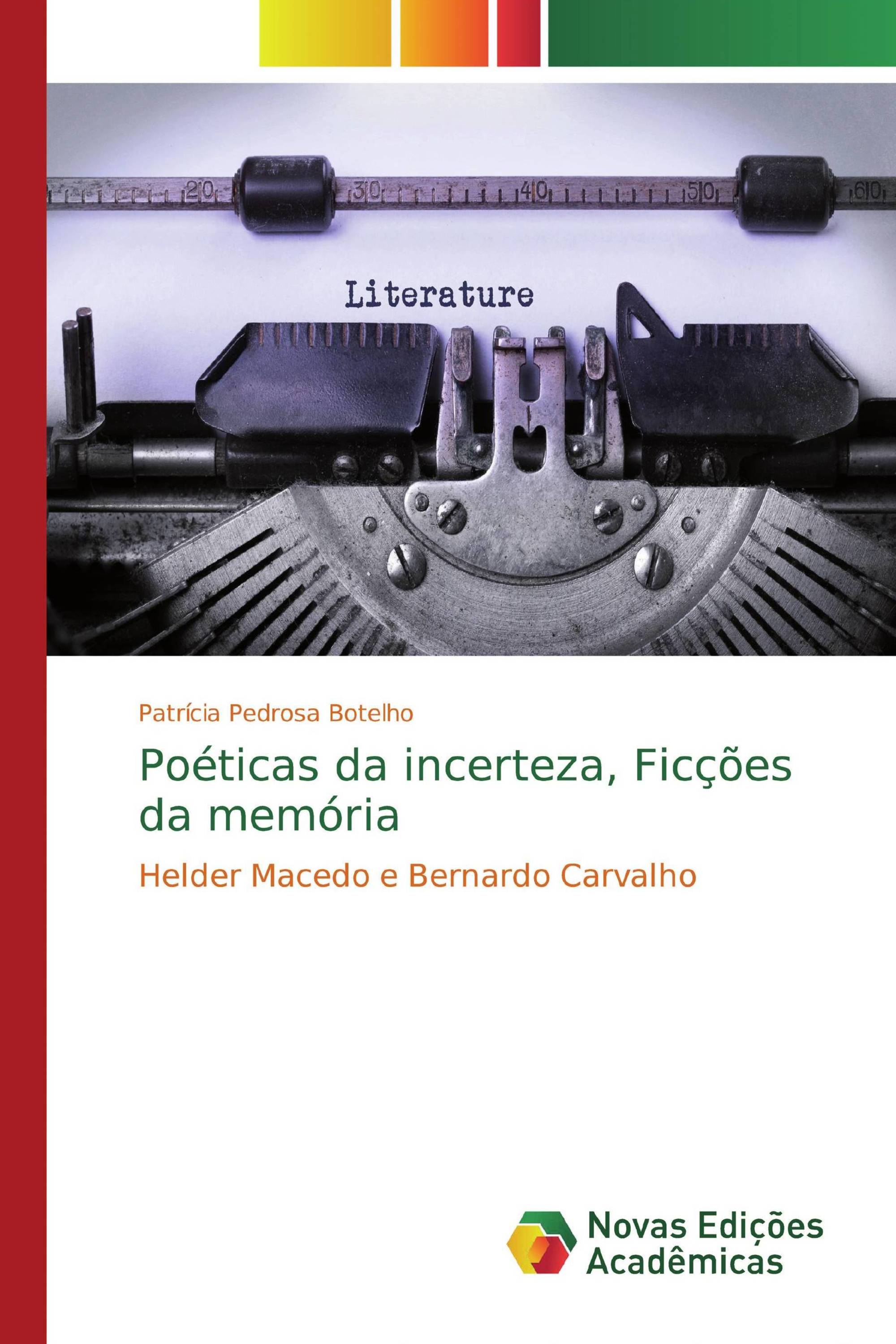 Poéticas da incerteza, Ficções da memória