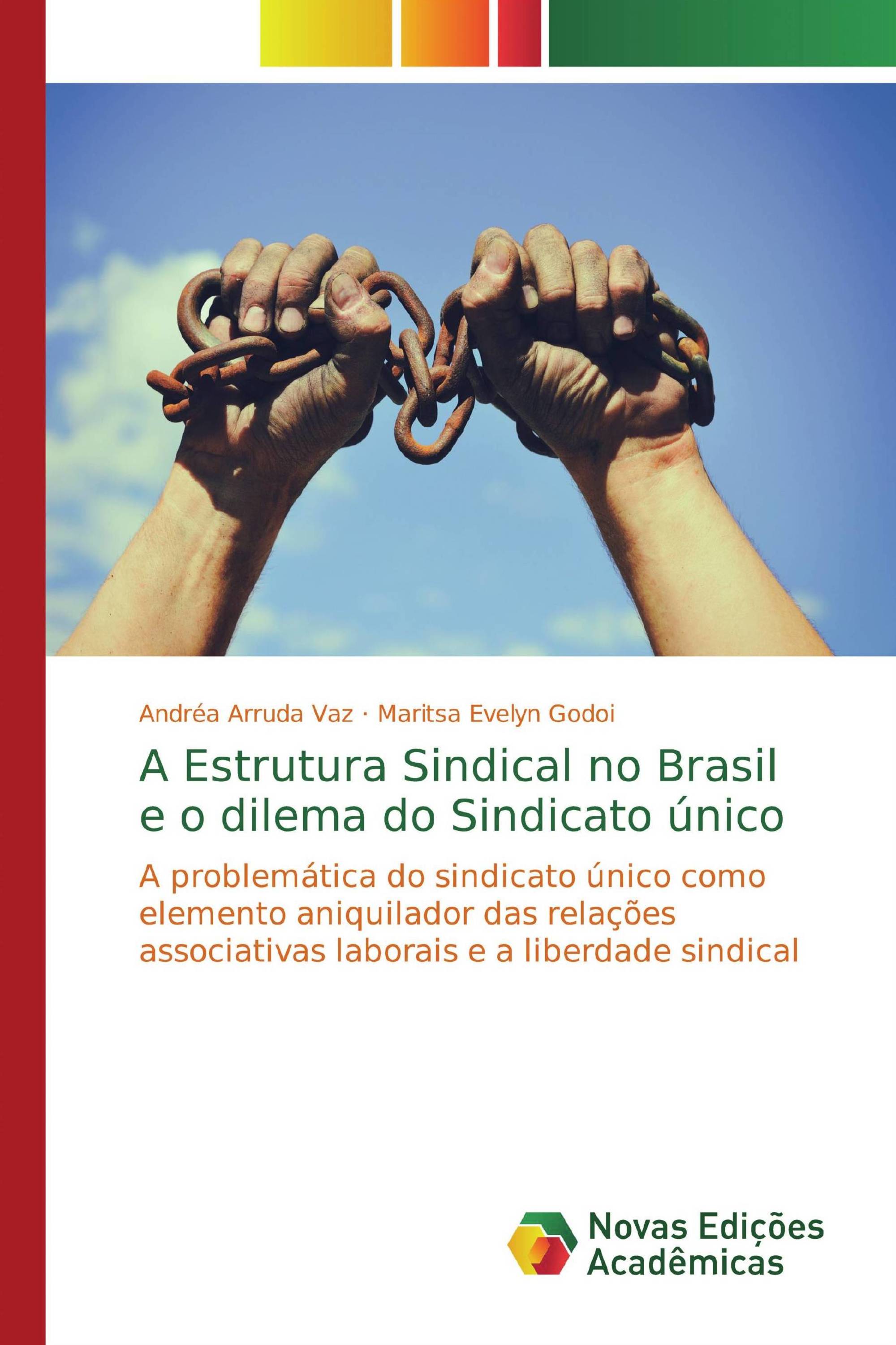 A Estrutura Sindical no Brasil e o dilema do Sindicato único