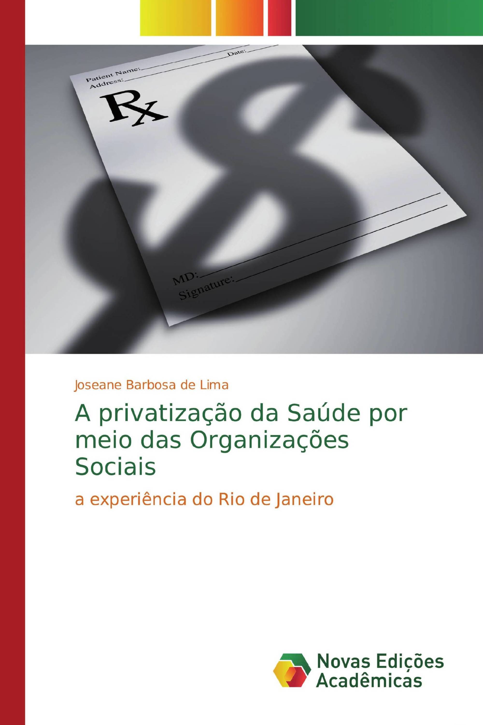 A privatização da Saúde por meio das Organizações Sociais