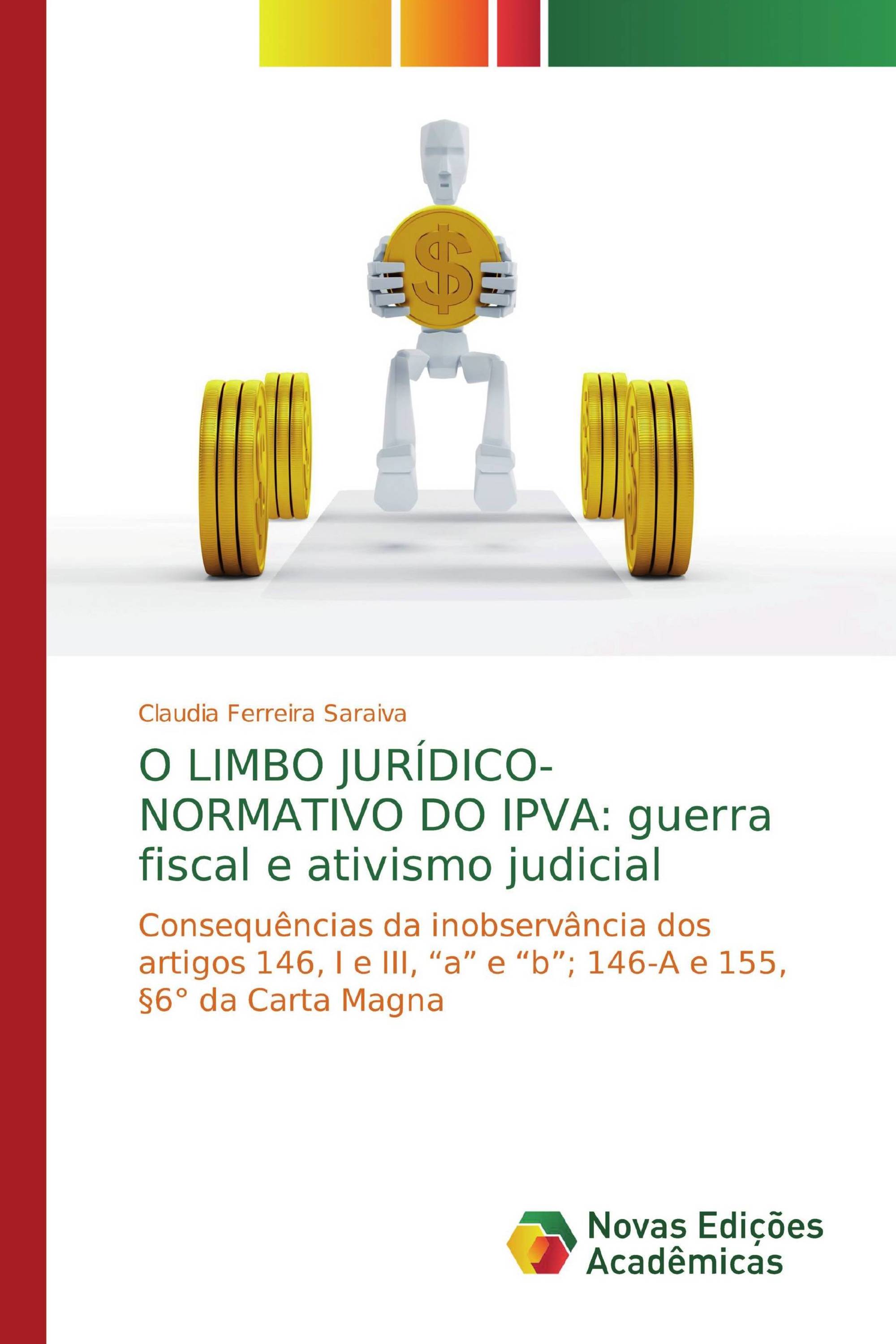 O LIMBO JURÍDICO-NORMATIVO DO IPVA: guerra fiscal e ativismo judicial