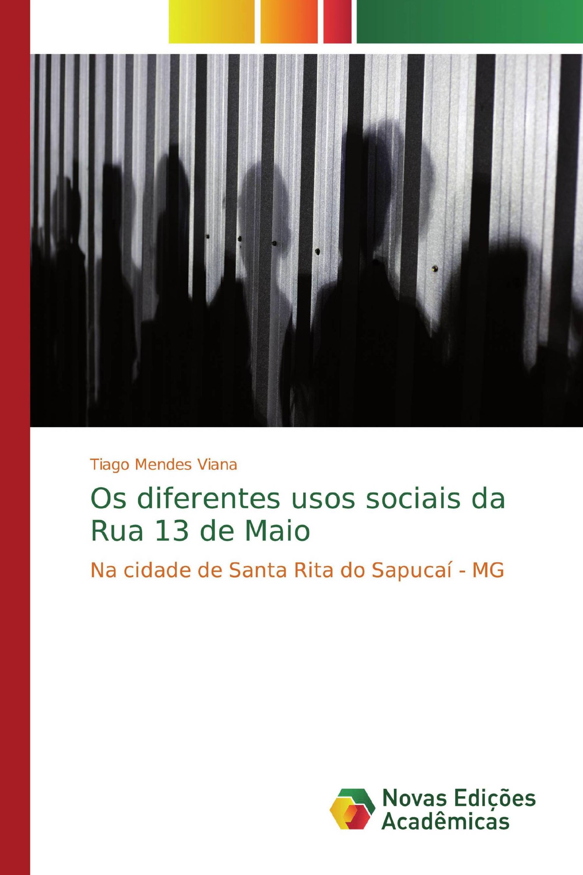 Os diferentes usos sociais da Rua 13 de Maio