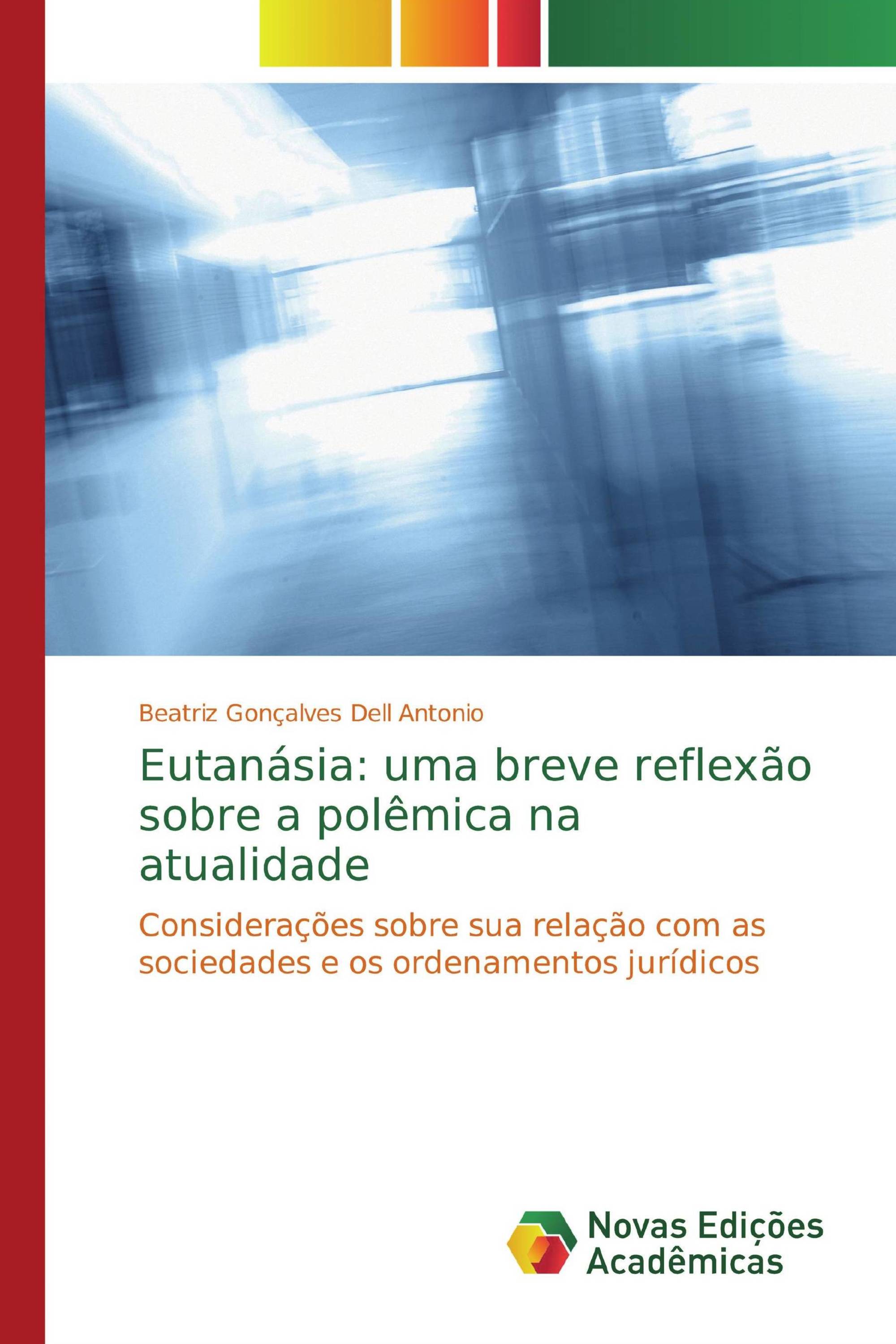 Eutanásia: uma breve reflexão sobre a polêmica na atualidade