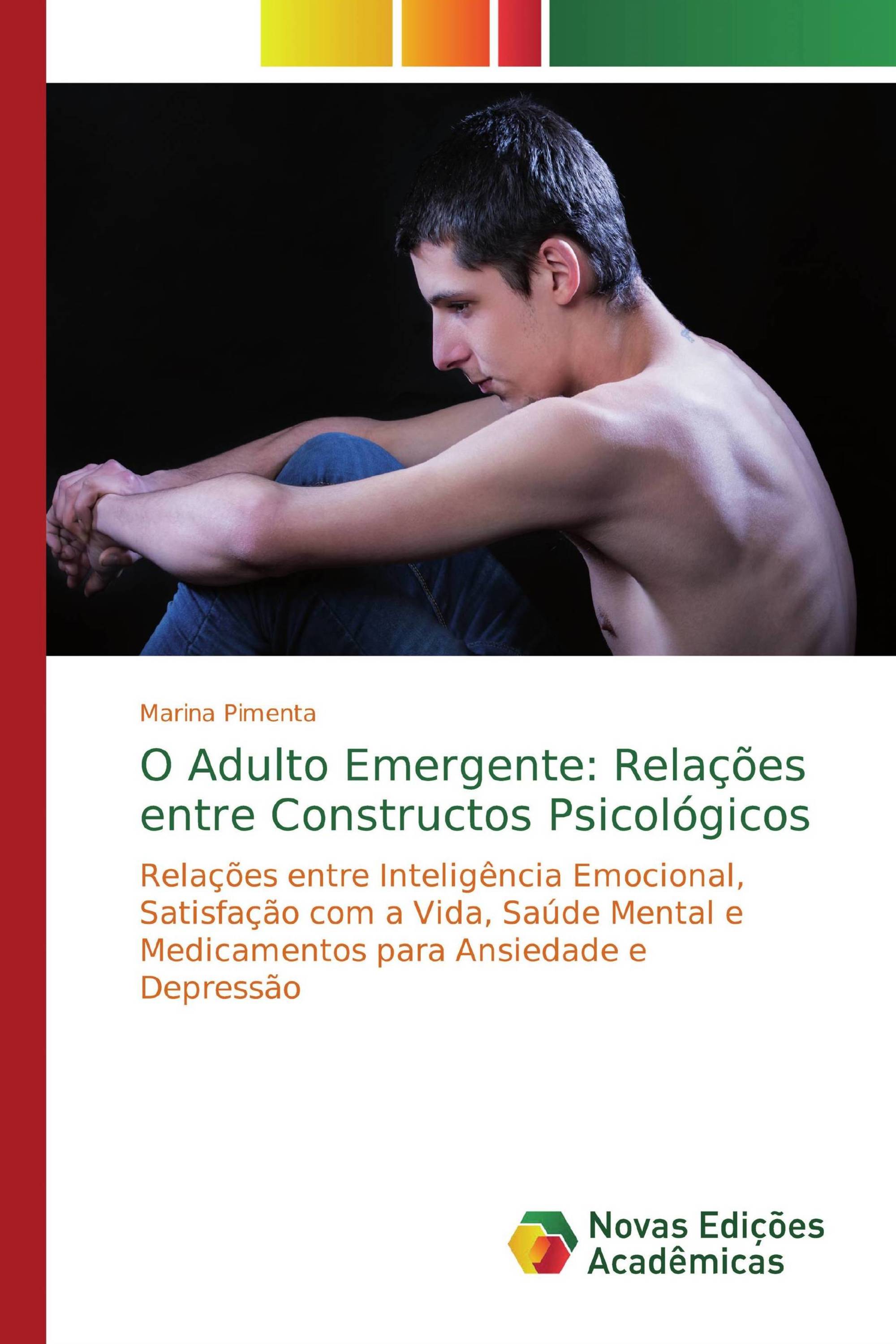 O Adulto Emergente: Relações entre Constructos Psicológicos