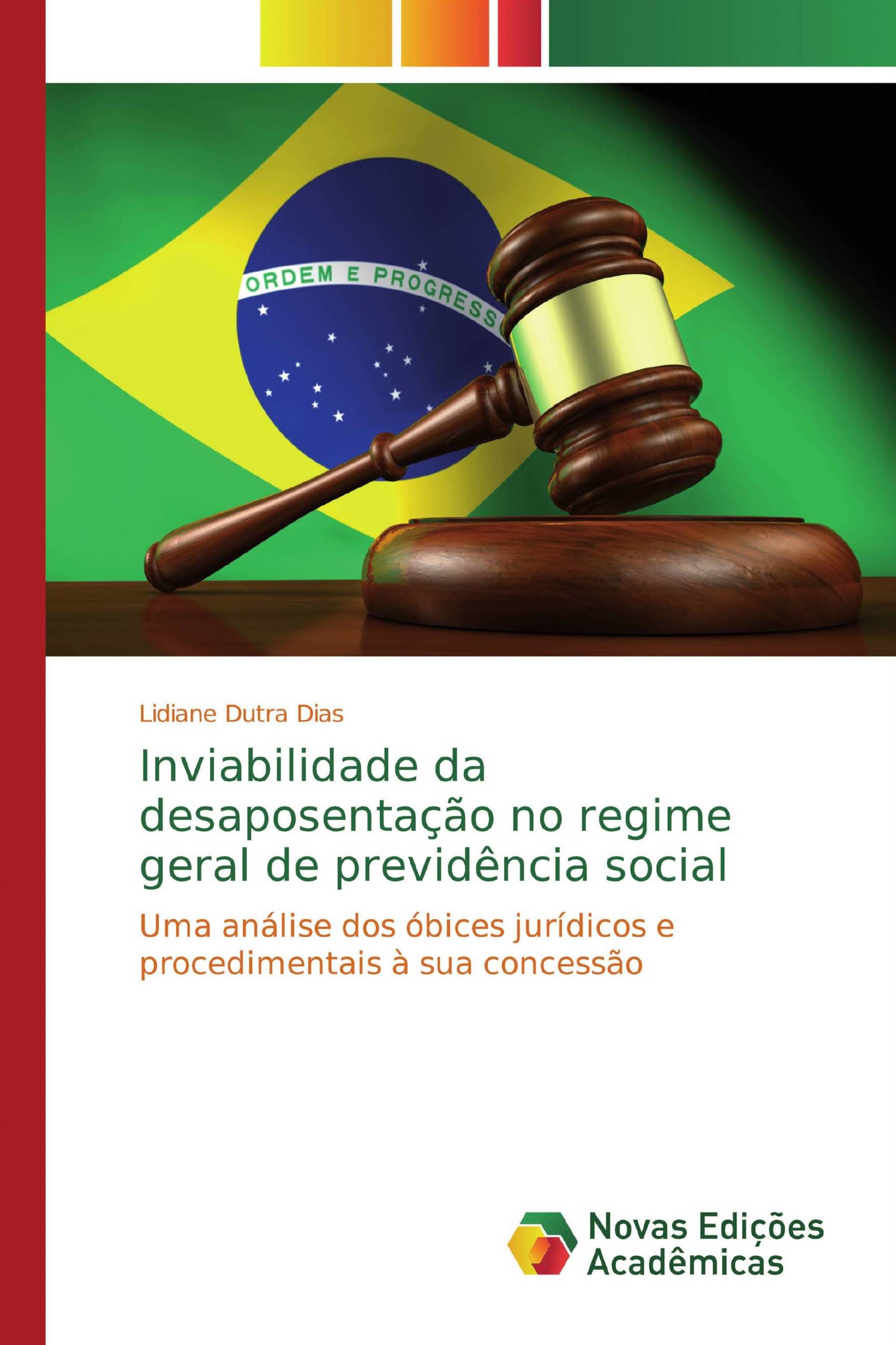 Inviabilidade da desaposentação no regime geral de previdência social