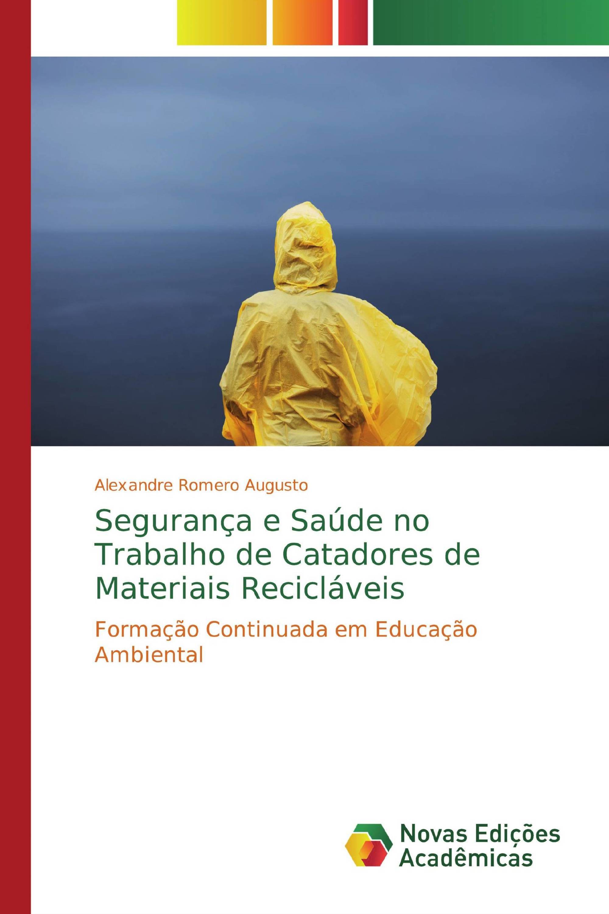 Segurança e Saúde no Trabalho de Catadores de Materiais Recicláveis