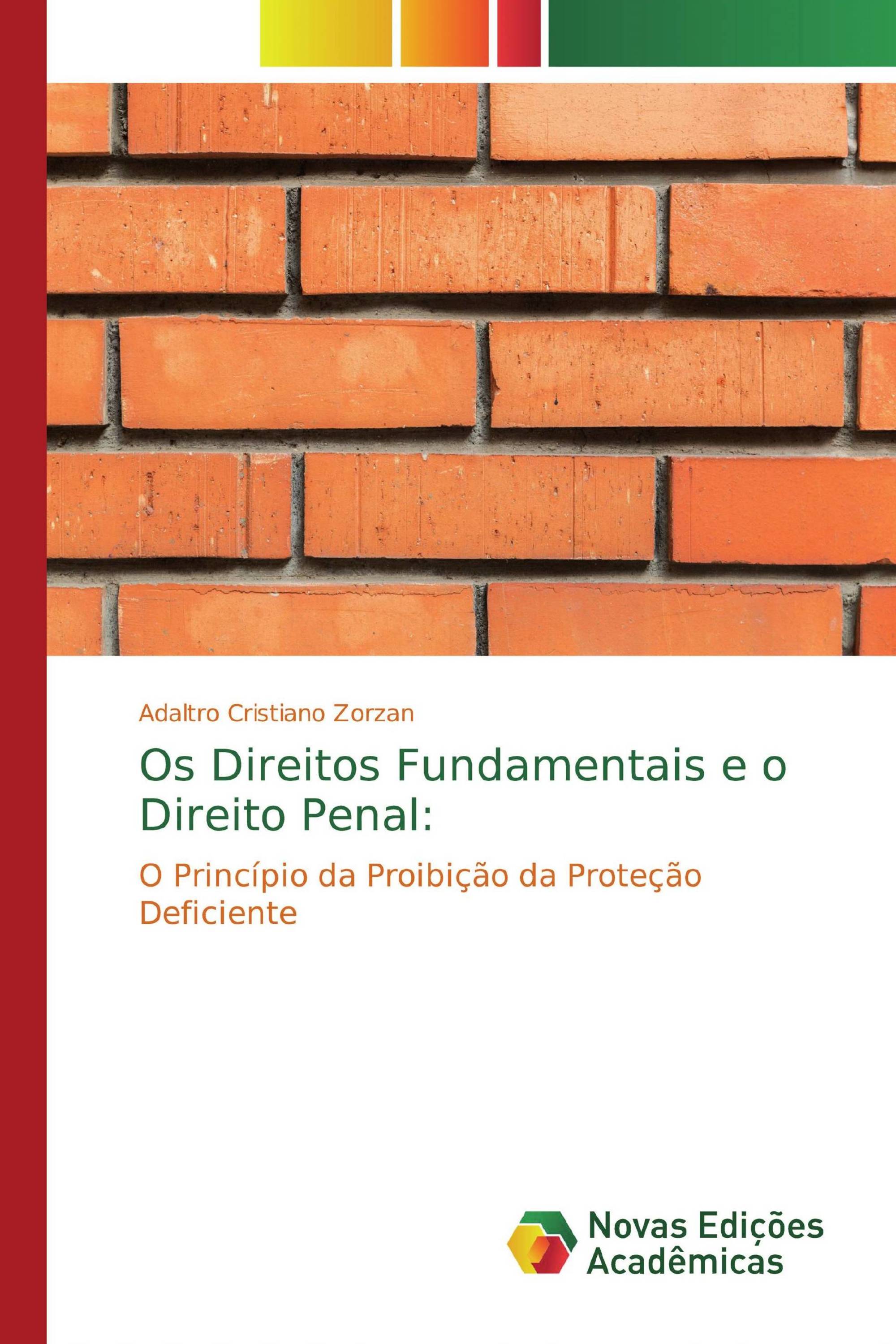 Os Direitos Fundamentais e o Direito Penal: