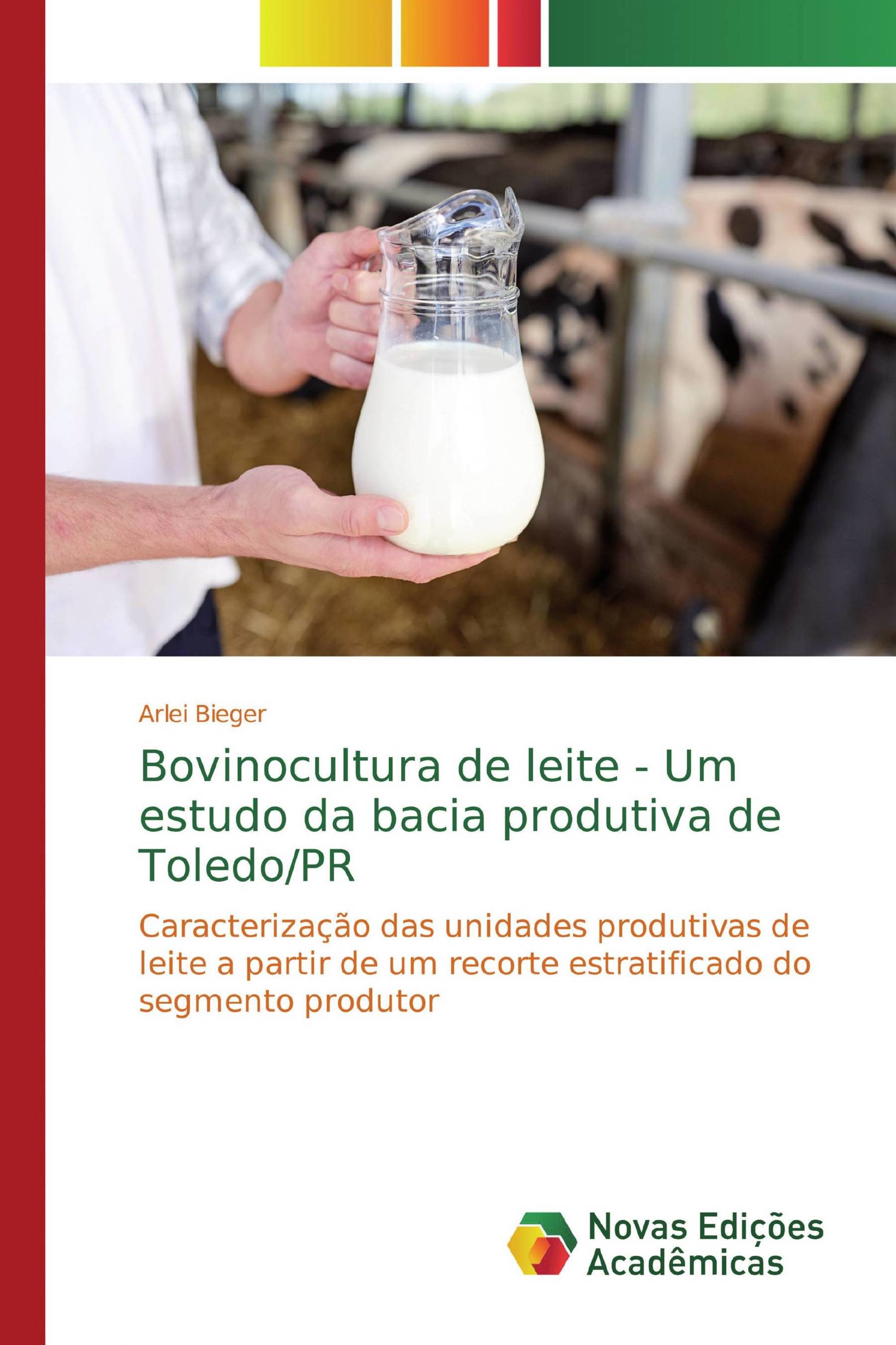 Bovinocultura de leite - Um estudo da bacia produtiva de Toledo/PR