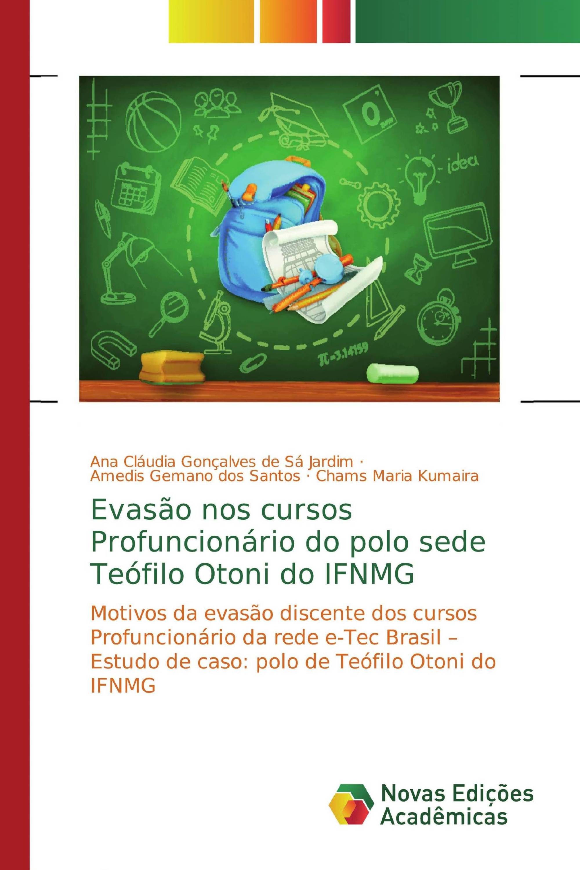 Evasão nos cursos Profuncionário do polo sede Teófilo Otoni do IFNMG