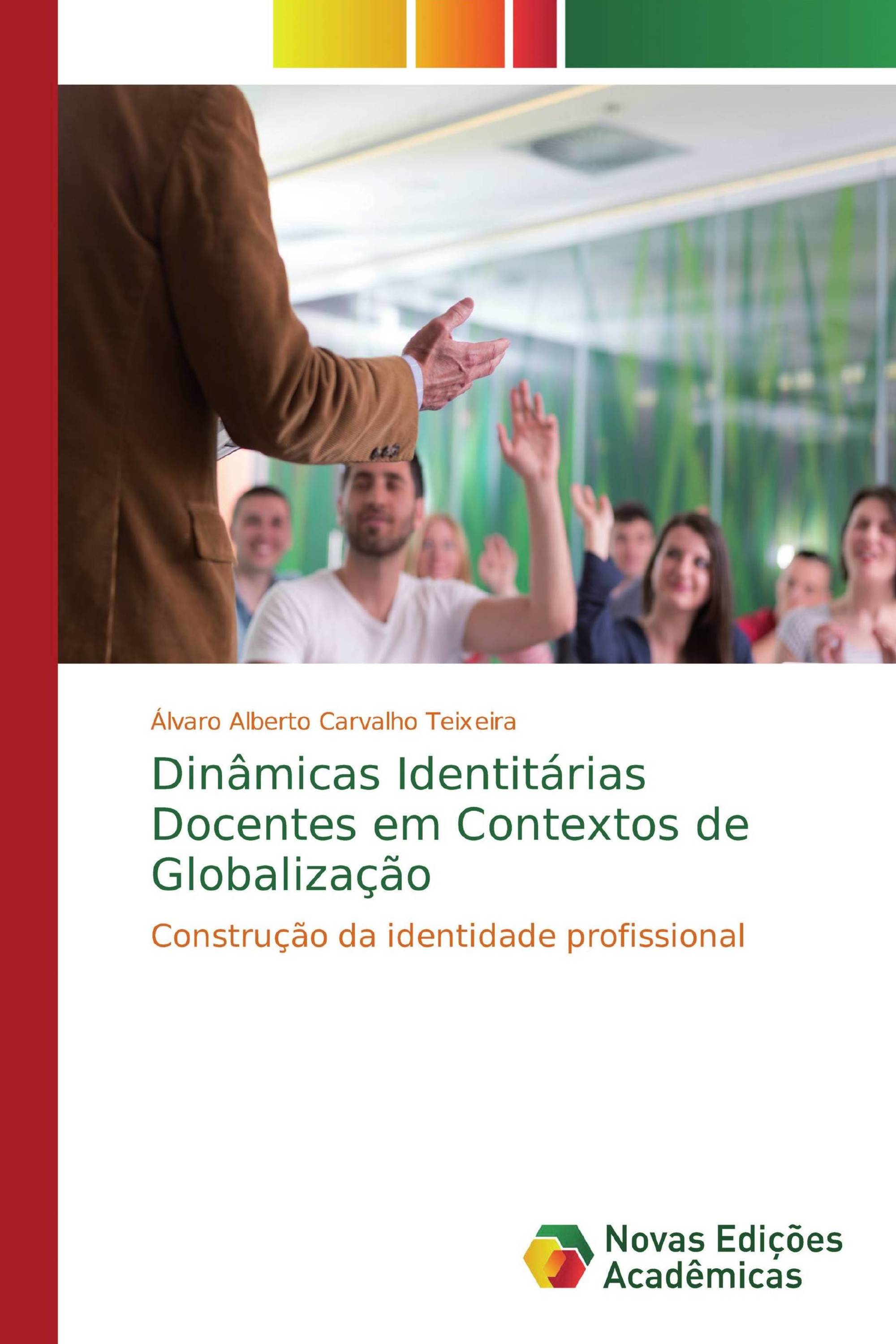 Dinâmicas Identitárias Docentes em Contextos de Globalização