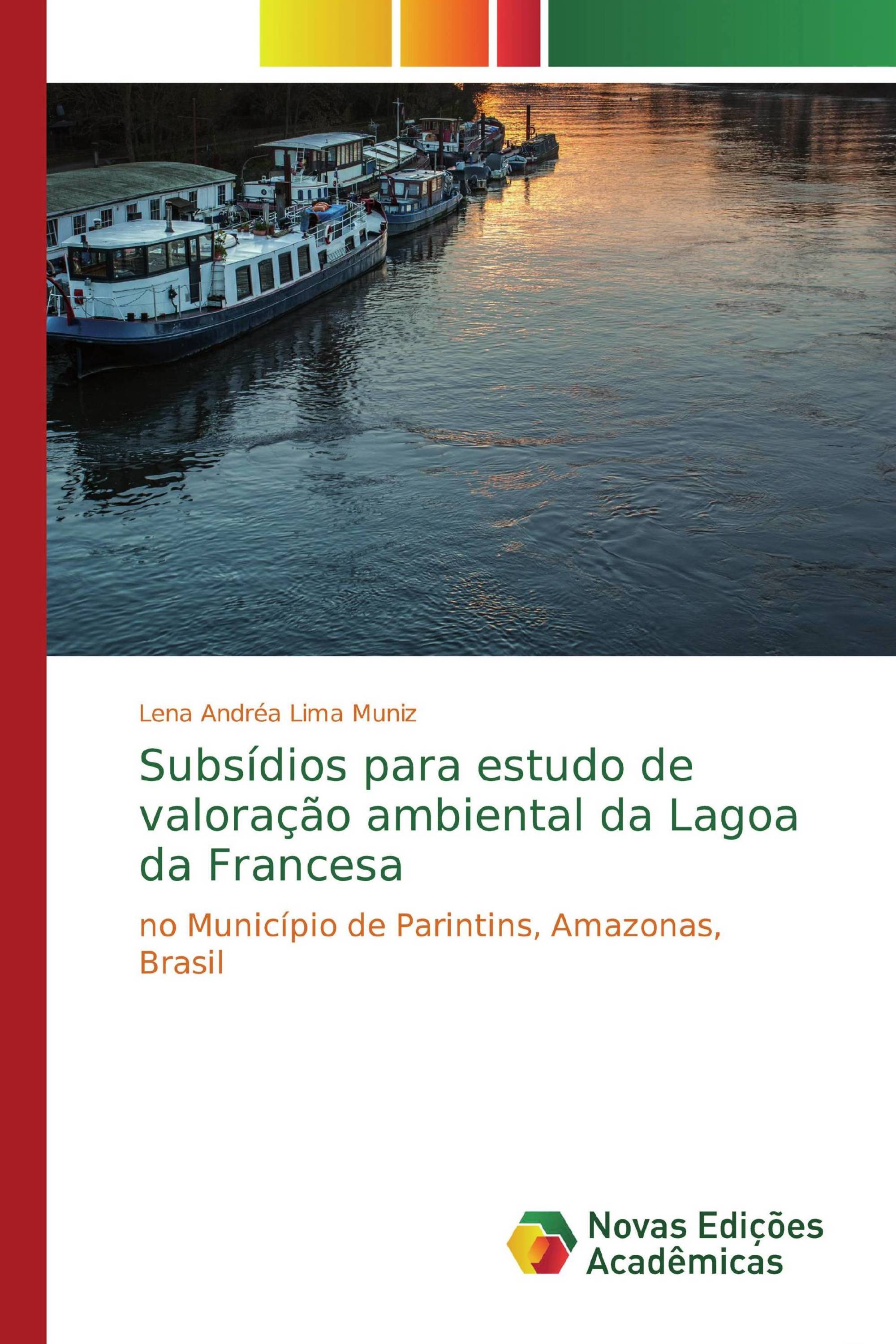 Subsídios para estudo de valoração ambiental da Lagoa da Francesa