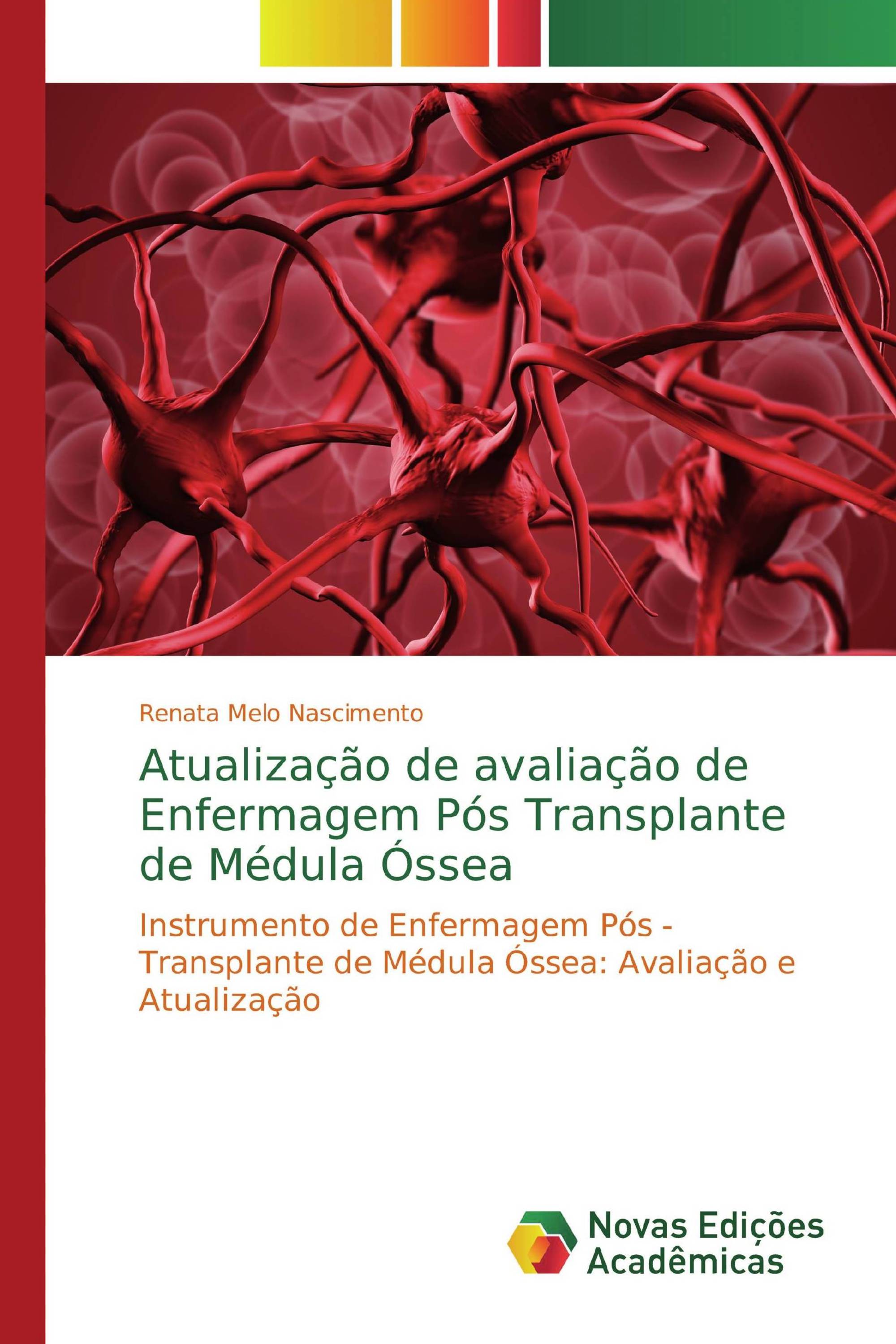 Atualização de avaliação de Enfermagem Pós Transplante de Médula Óssea