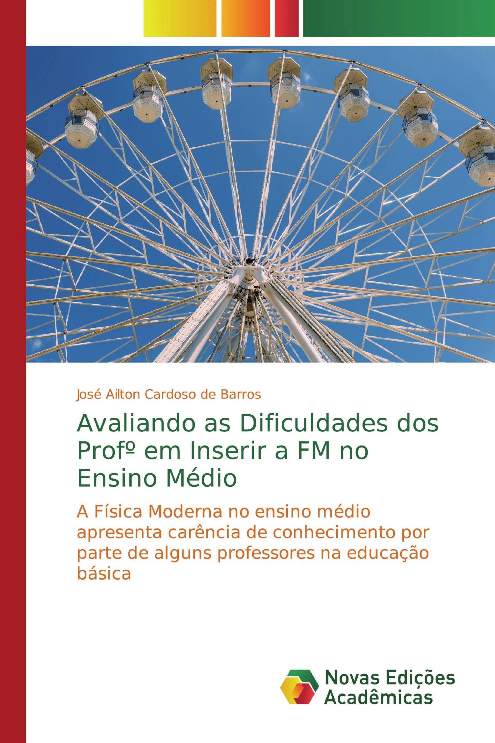 Avaliando as Dificuldades dos Profº em Inserir a FM no Ensino Médio