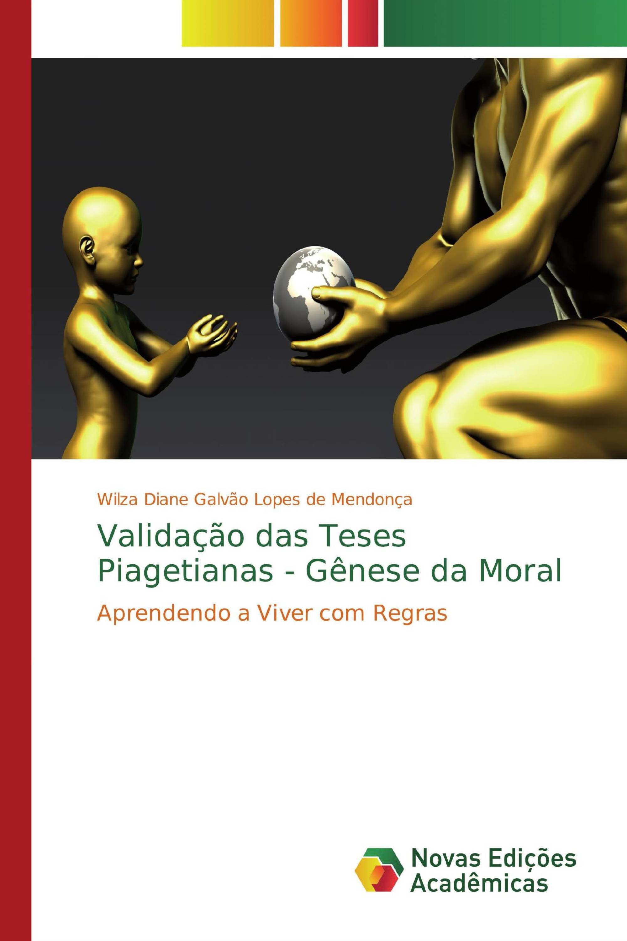 Validação das Teses Piagetianas - Gênese da Moral