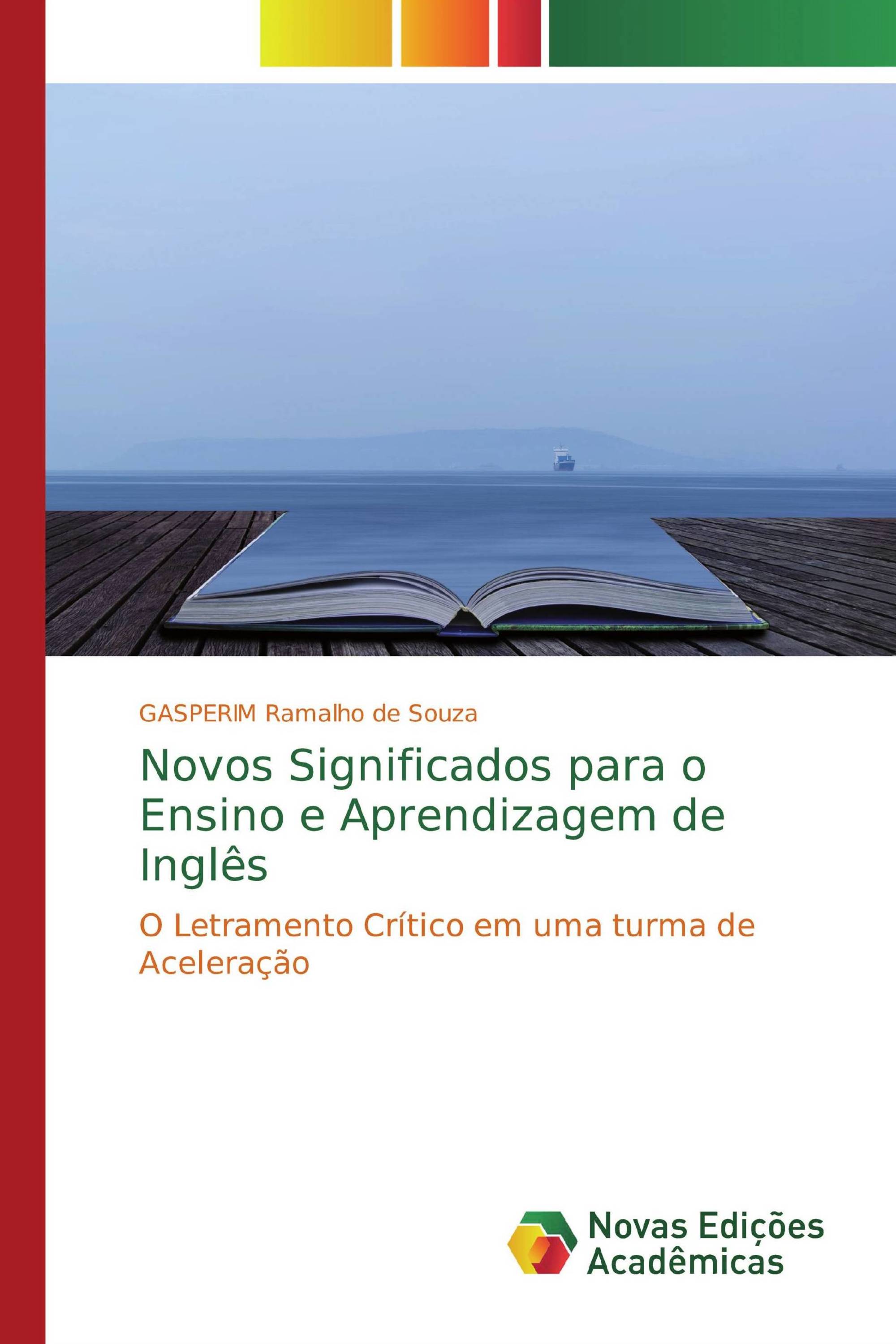 Novos Significados para o Ensino e Aprendizagem de Inglês