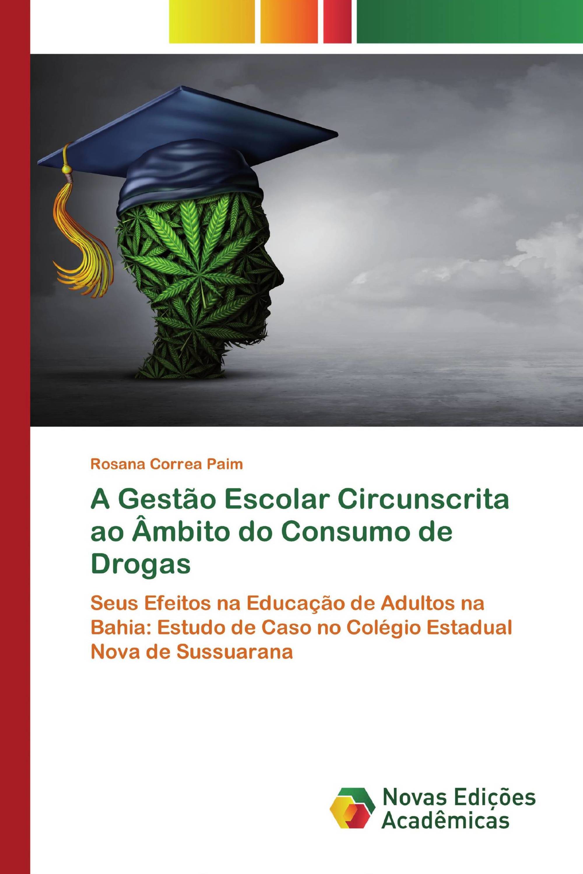 A Gestão Escolar Circunscrita ao Âmbito do Consumo de Drogas