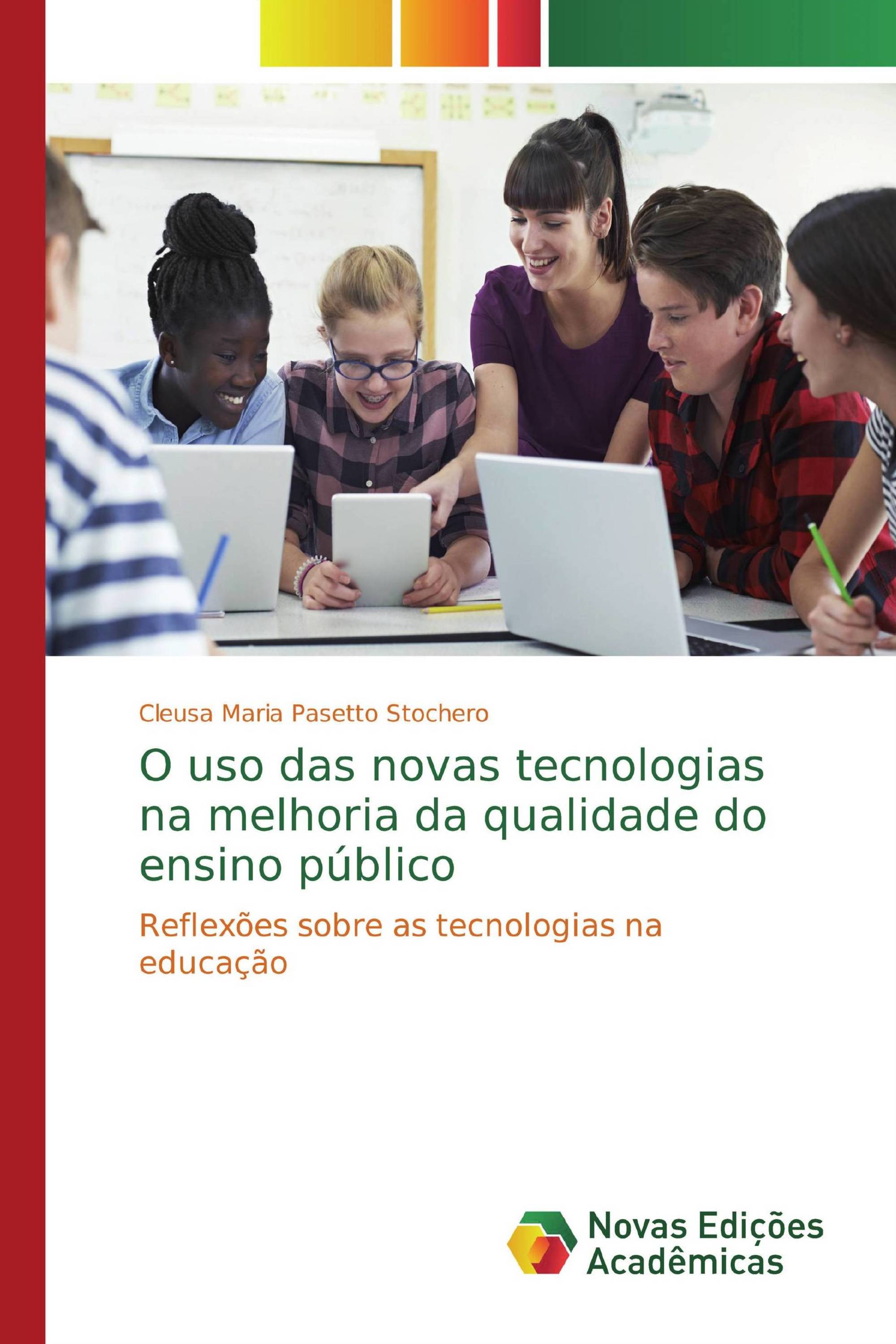 O uso das novas tecnologias na melhoria da qualidade do ensino público