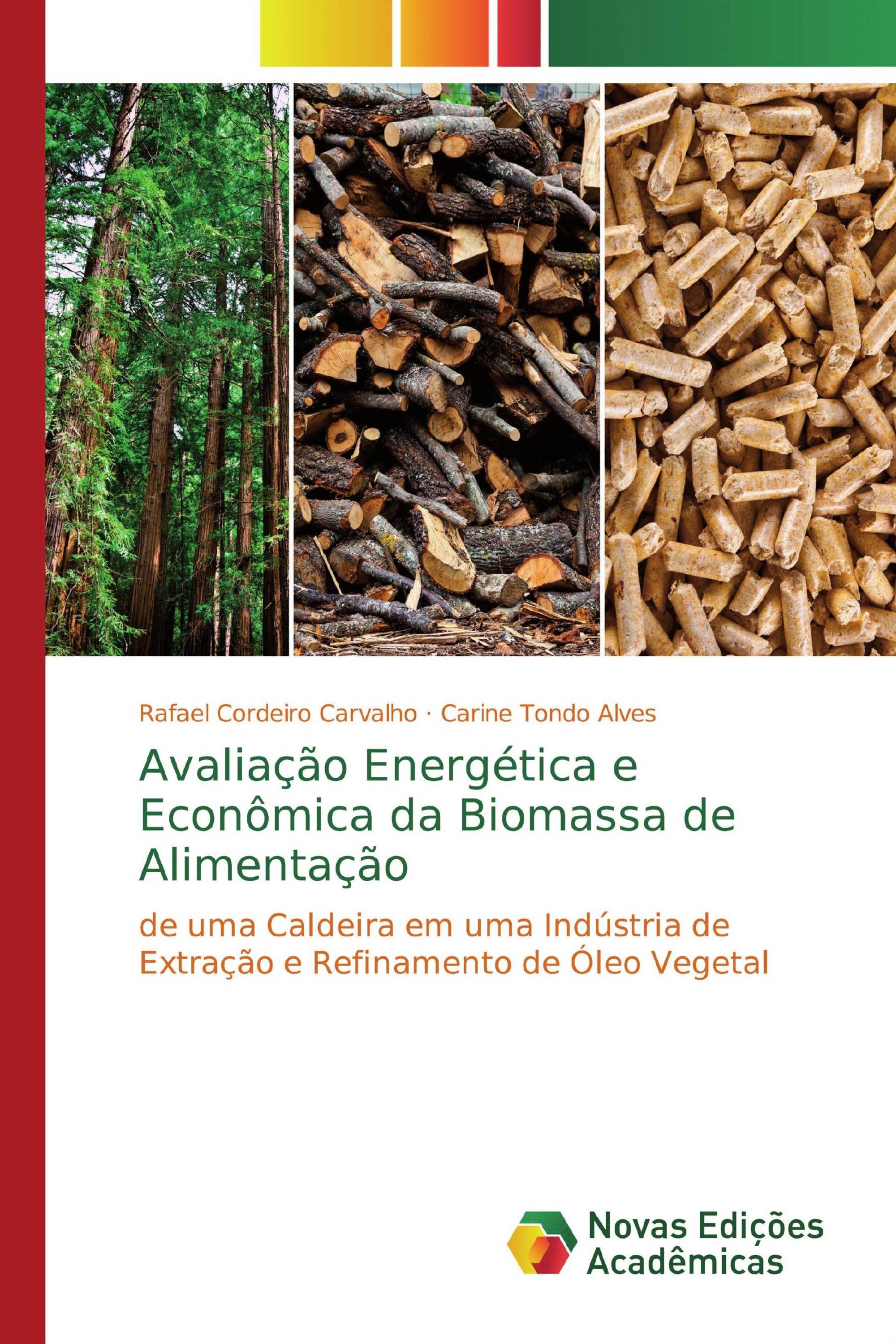 Avaliação Energética e Econômica da Biomassa de Alimentação