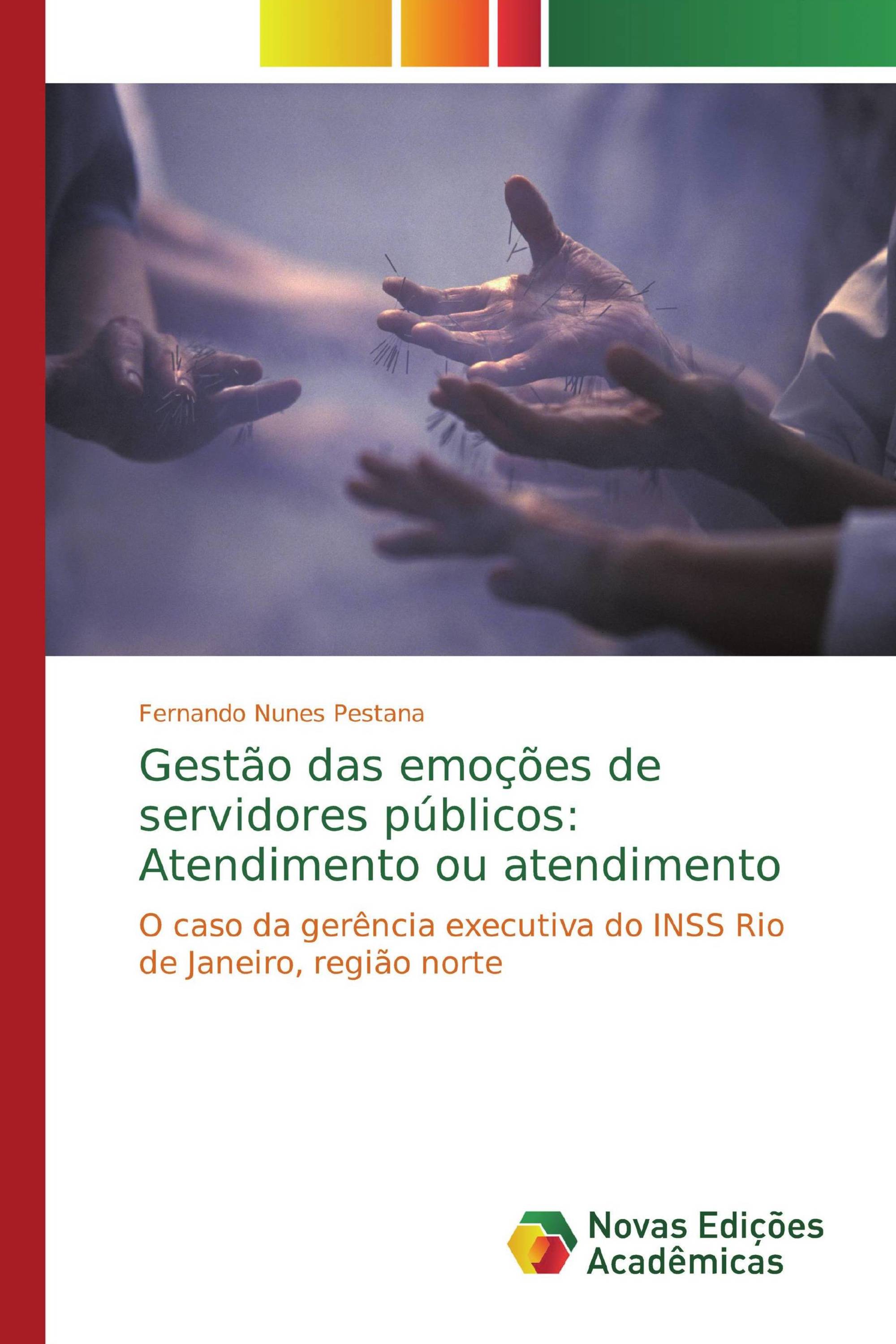 Gestão das emoções de servidores públicos: Atendimento ou atendimento