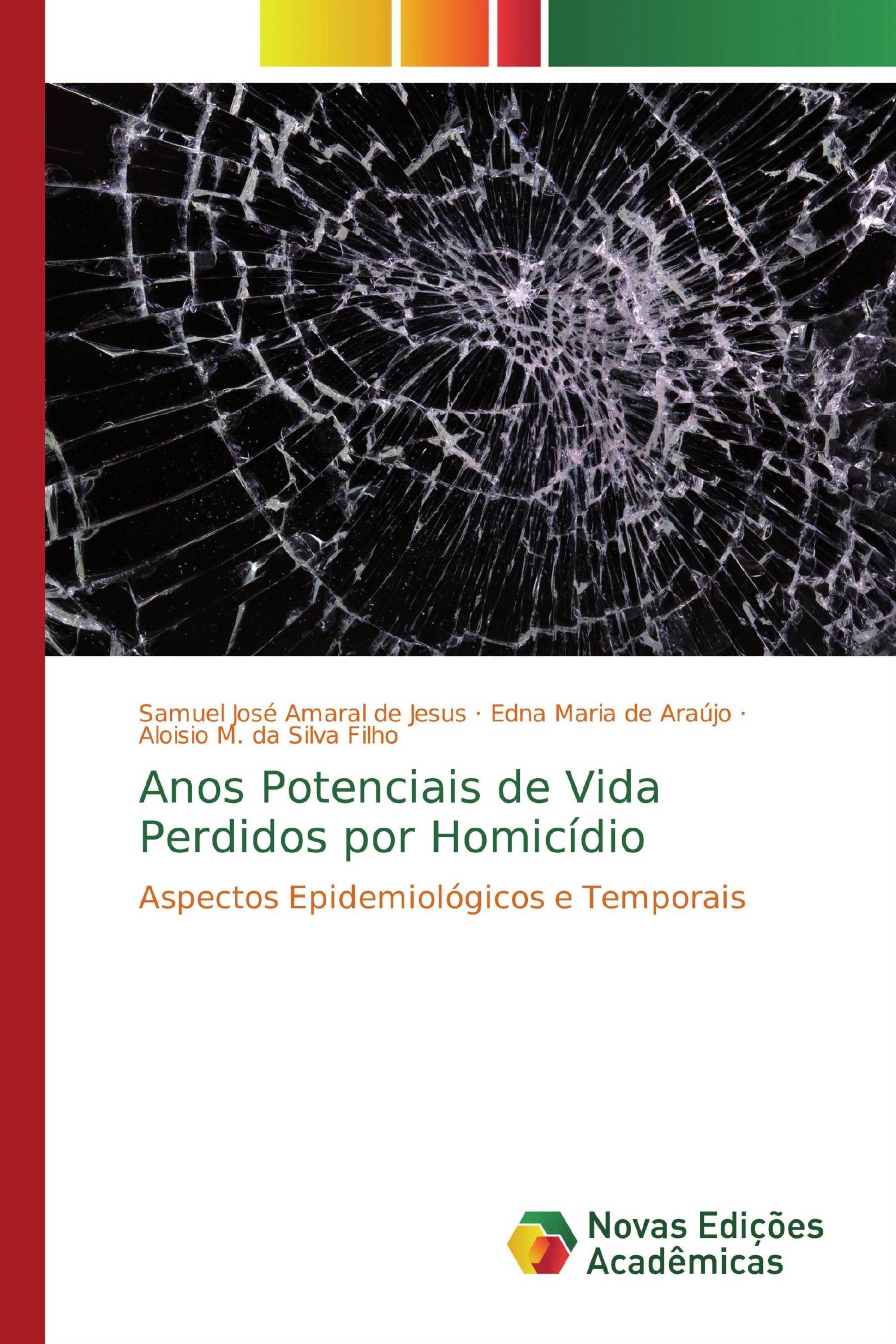 Anos Potenciais de Vida Perdidos por Homicídio