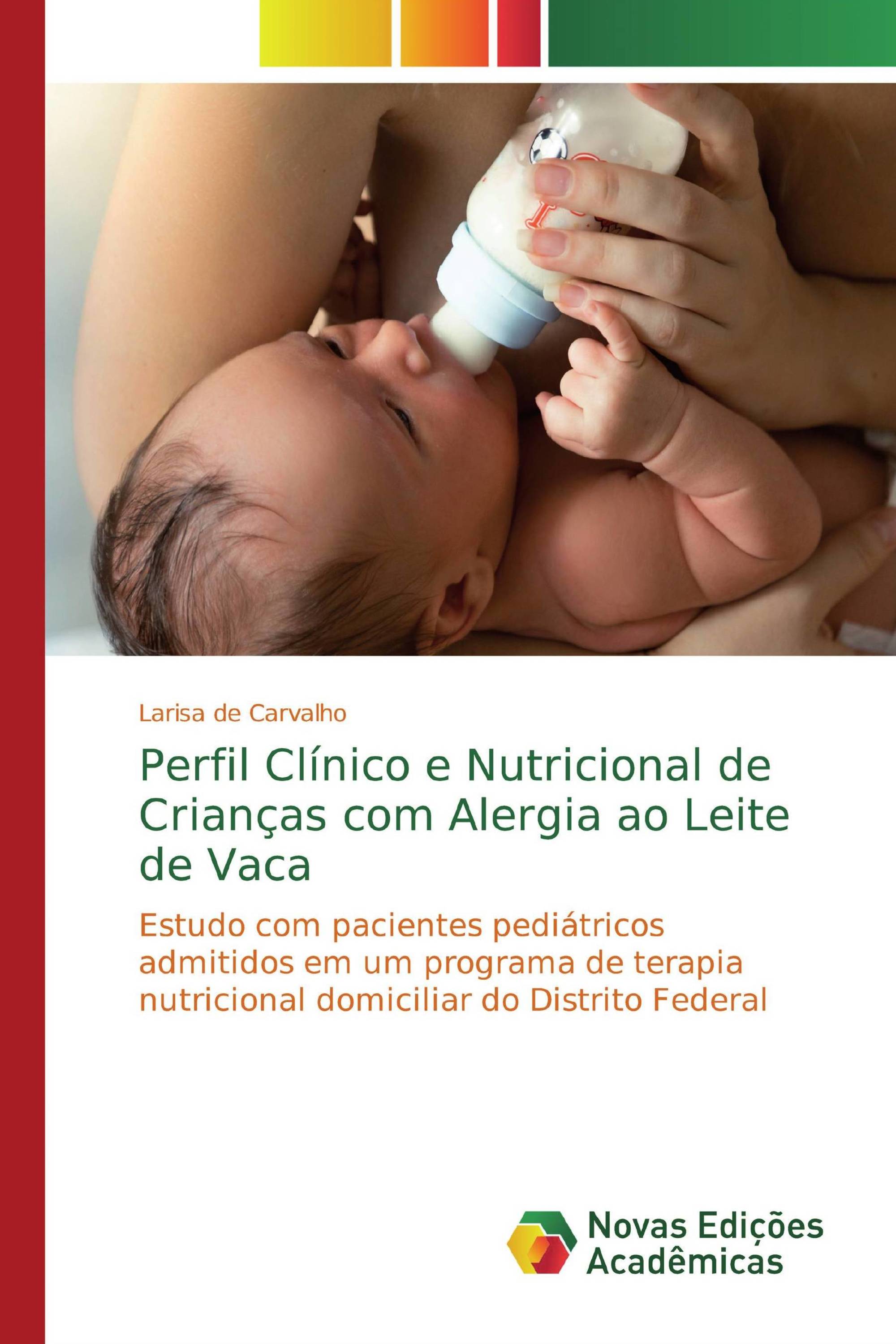 Perfil Clínico e Nutricional de Crianças com Alergia ao Leite de Vaca