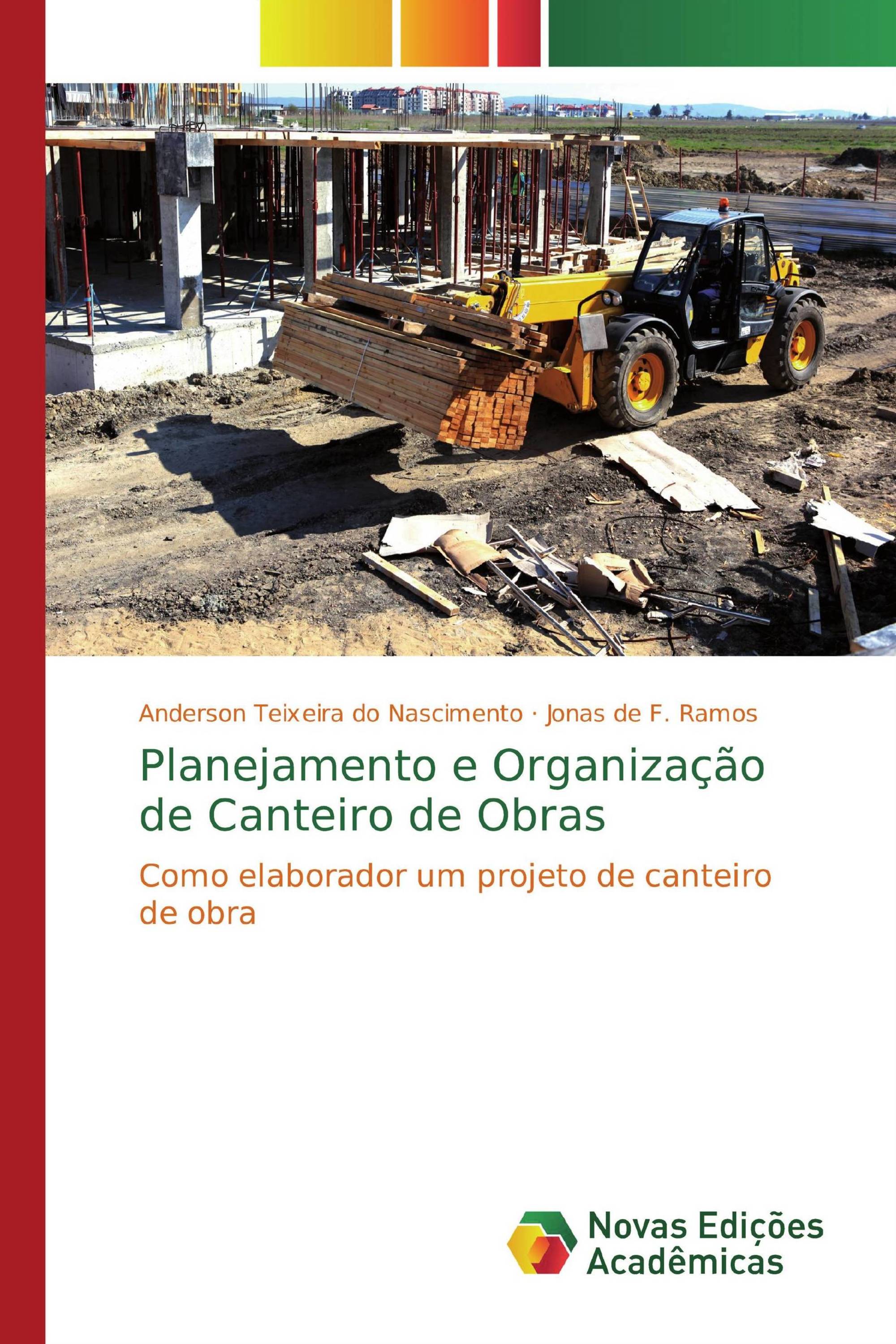 Planejamento e Organização de Canteiro de Obras