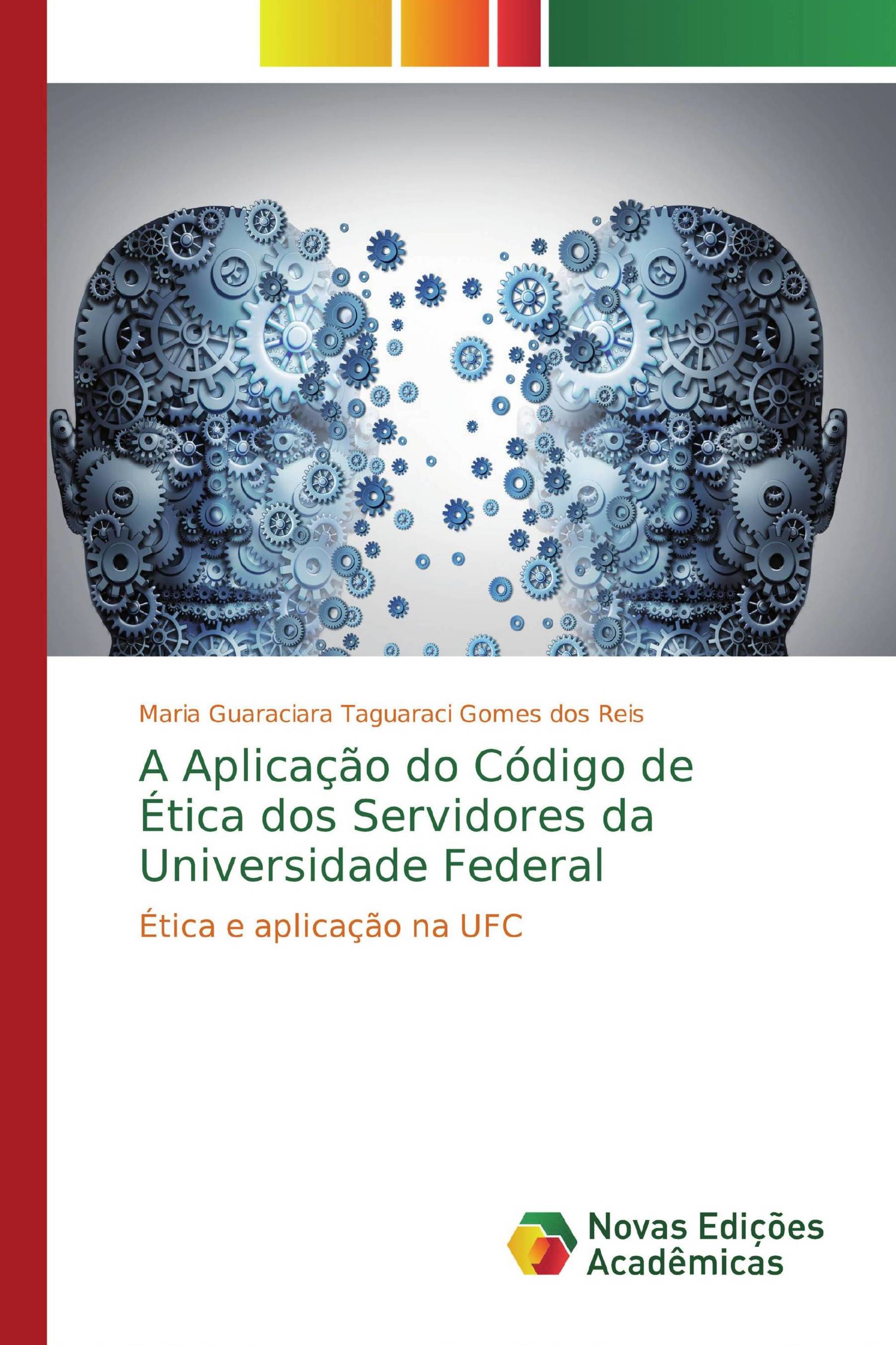 A Aplicação do Código de Ética dos Servidores da Universidade Federal