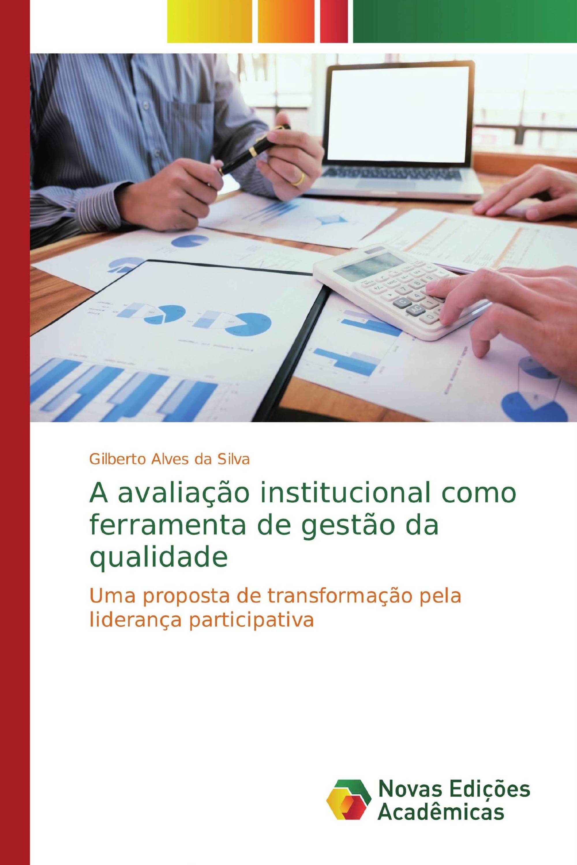 A avaliação institucional como ferramenta de gestão da qualidade