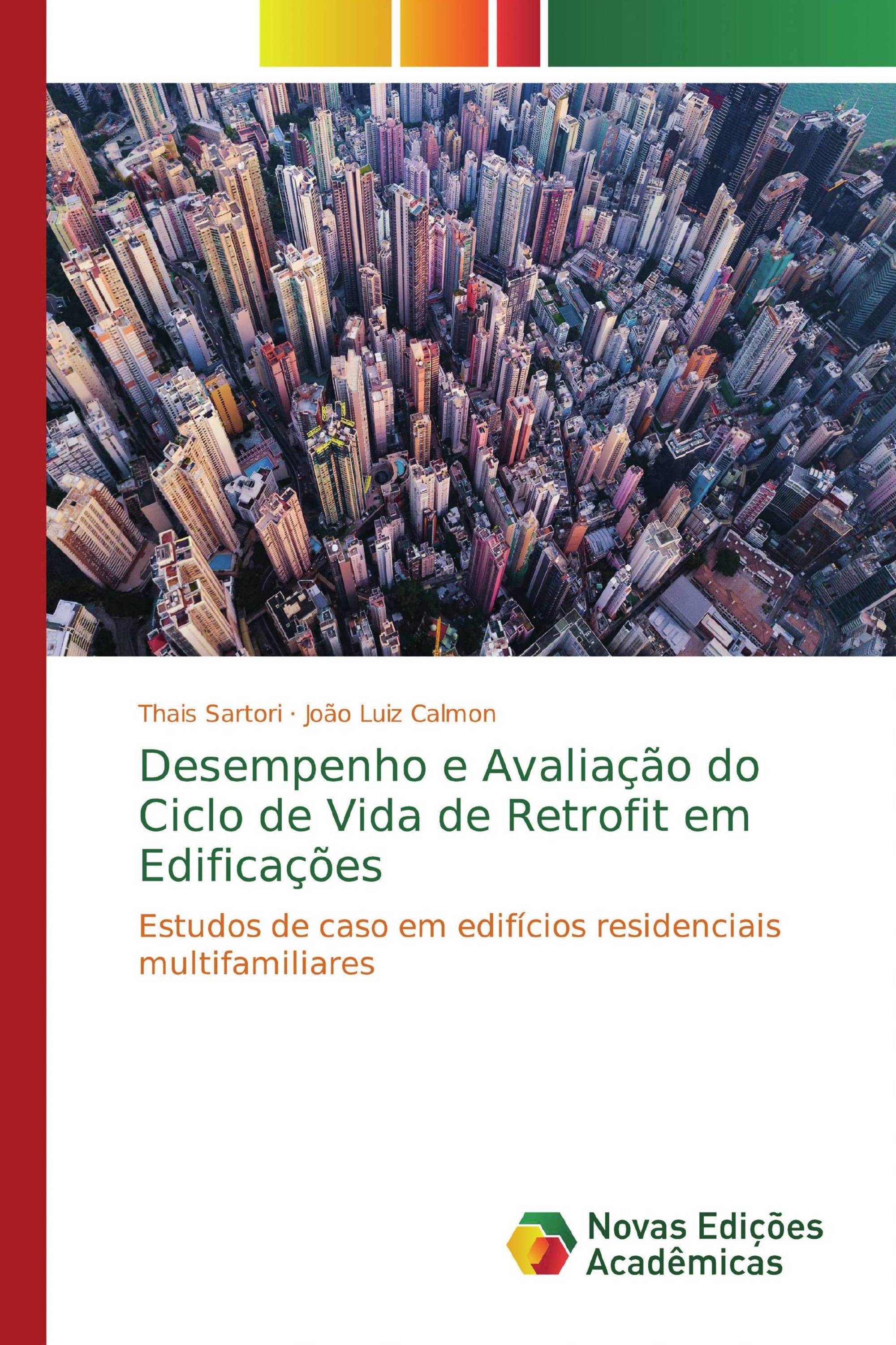 Desempenho e Avaliação do Ciclo de Vida de Retrofit em Edificações